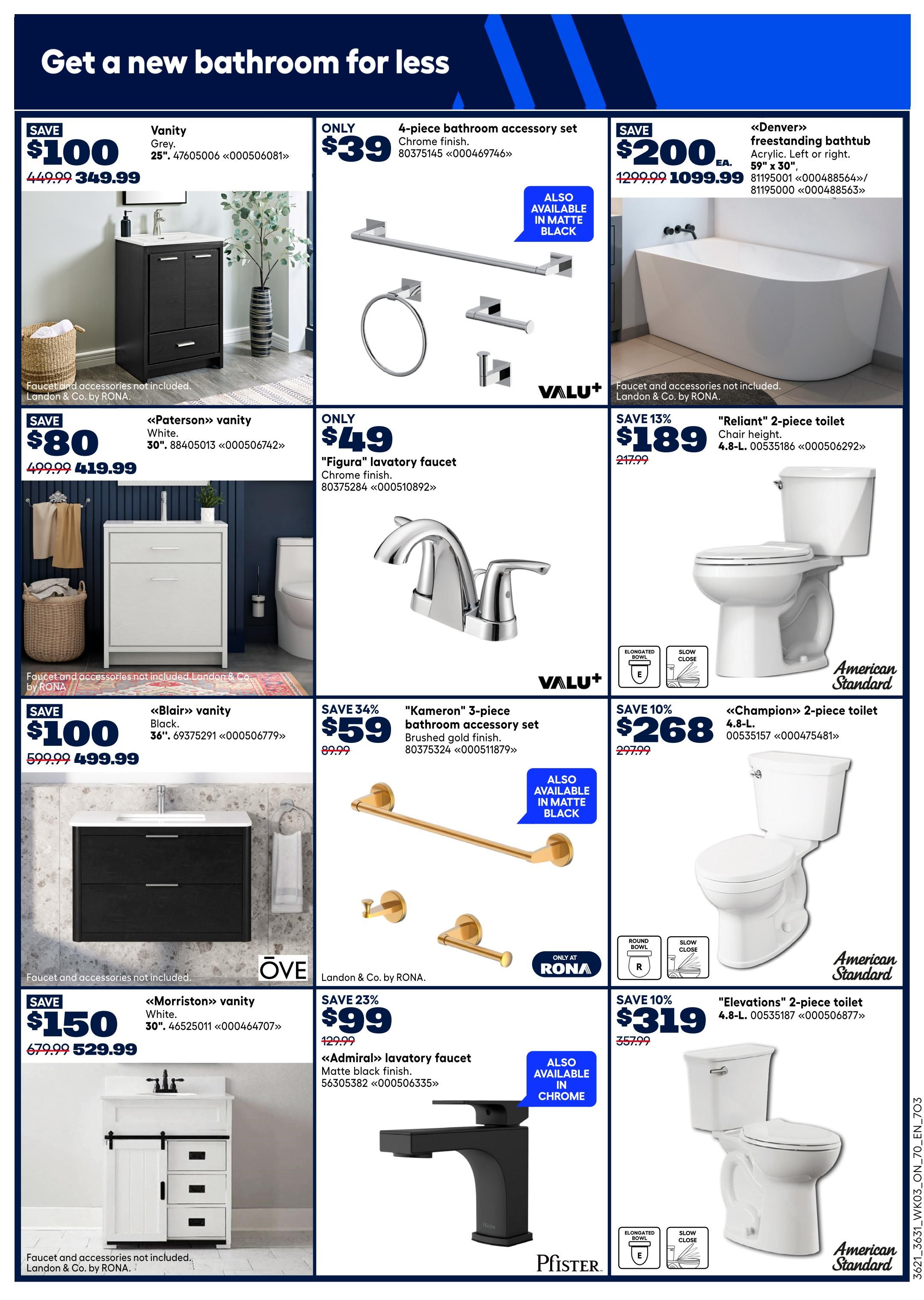 Rona Ontario flyer page 8 features bathroom renovations with savings. Featured items include a 25-inch grey Vanity, originally $449.99, now $349.99. A 4-piece bathroom accessory set in chrome finish is only $39, also available in matte black. The 'Denver' freestanding bathtub is on sale for $1099.99, down from $1299.99. The 'Paterson' vanity in white, 30-inch, is $419.99, a saving of $80 from $499.99. The 'Figura' lavatory faucet in chrome is $49. A 'Reliant' 2-piece toilet (4.8-L) is $189, a 13% saving from $217.99. The 'Blair' vanity in black, 36-inch, is $499.99, saving $100 from $599.99. The 'Kameron' 3-piece bathroom accessory set in brushed gold finish is $59, a 34% saving from $89.99, and is also available in matte black. The 'Morriston' vanity in white, 30-inch, is $529.99, down from $679.99. The 'Admiral' lavatory faucet in matte black finish is $99, a 23% saving from $129.99, and is also available in chrome. Finally, the 'Elevations' 2-piece toilet (4.8-L) is $319, a 10% saving from $357.99.