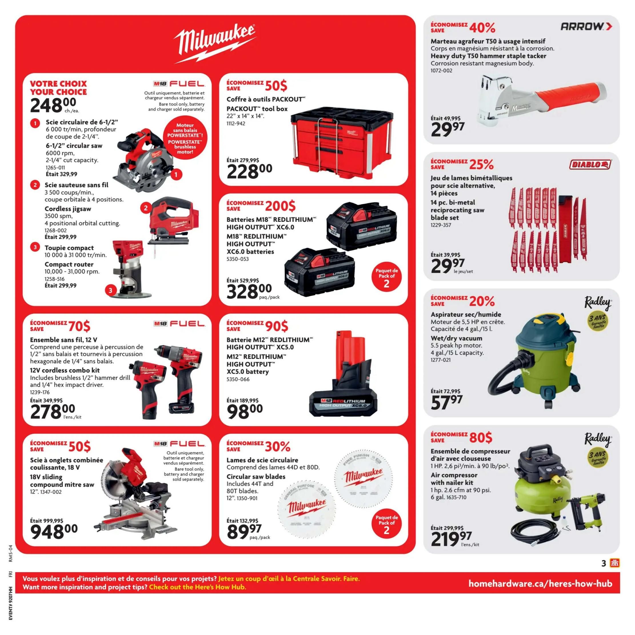 Home Hardware flyer page 4 featuring Milwaukee tools and accessories. Offers include a Milwaukee 6-1/2' circular saw for $248.00, a cordless jigsaw for $248.00, and a compact router for $248.00. Save $50 on a PACKOUT tool box for $228.00. Milwaukee M18 REDLITHIUM HIGH OUTPUT XC6.0 batteries are on sale for $328.00 (pack of 2), saving $200. Also available are M12 REDLITHIUM HIGH OUTPUT XC5.0 batteries for $98.00, saving $90. A 12V cordless combo kit with brushless hammer drill and impact driver is $278.00, saving $70. Save $50 on a 18V sliding compound mitre saw for $948.00. Milwaukee circular saw blades (44T and 80T) are $89.97 per pack (pack of 2), saving 30%. Arrow heavy duty T50 hammer staple tacker is $29.97, saving 40%. Diablo 14 pc. bi-metal reciprocating saw blade set is $29.97, saving 25%. A Radley wet/dry vacuum with 5.5 peak HP motor and 4 gal. capacity is $57.97, saving 20%. Finally, a Radley air compressor with nailer kit (1 HP, 2.6 cfm at 90 psi, 6 gal.) is $219.97, saving $80.80. Visit homehardware.ca/heres-how-hub for more inspiration.