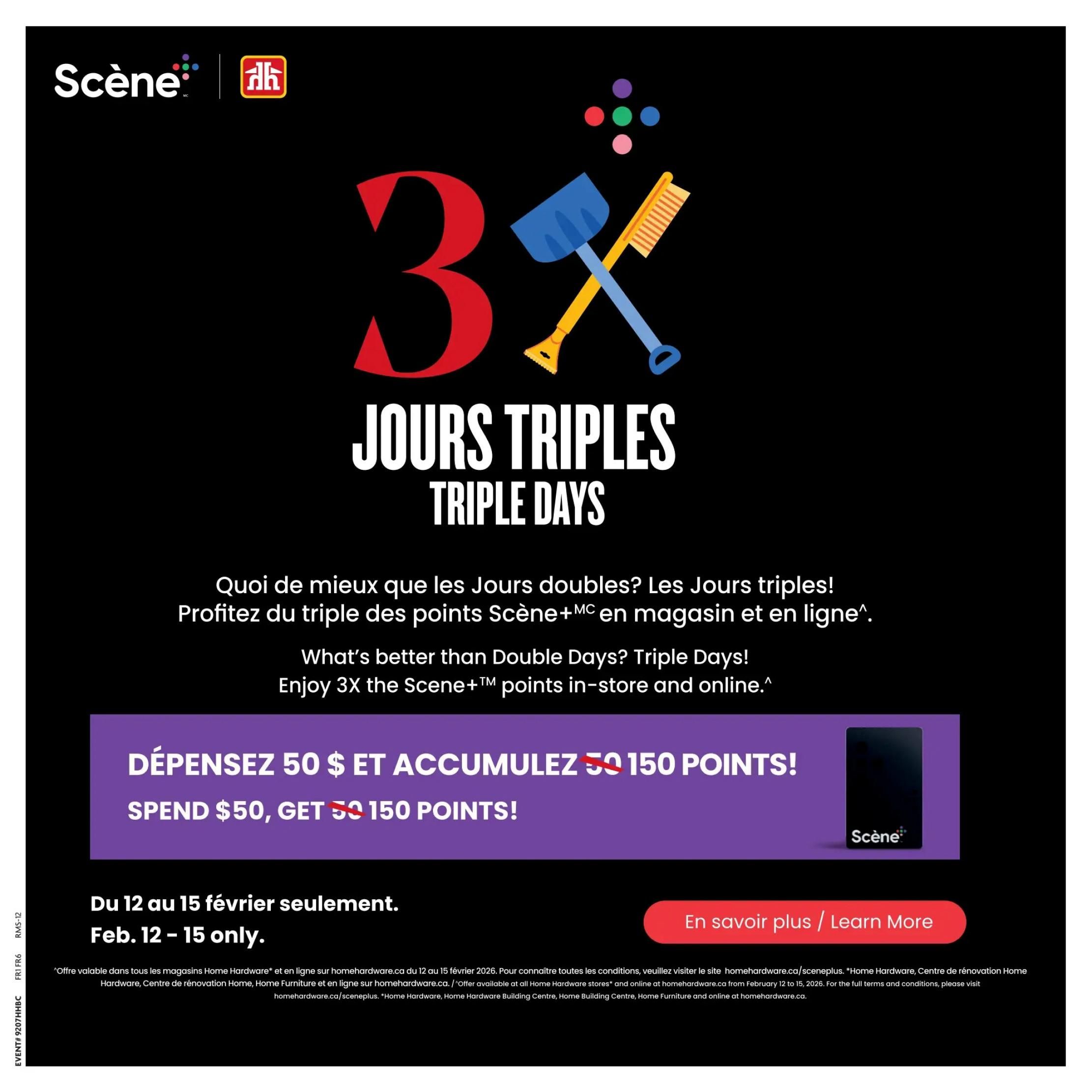 Home Hardware flyer page featuring 'Triple Days' promotion. Spend $50 and get 150 Scene+ points. This offer is valid from February 12 to 15, 2026, in-store and online. Learn more at homehardware.ca/sceneplus.