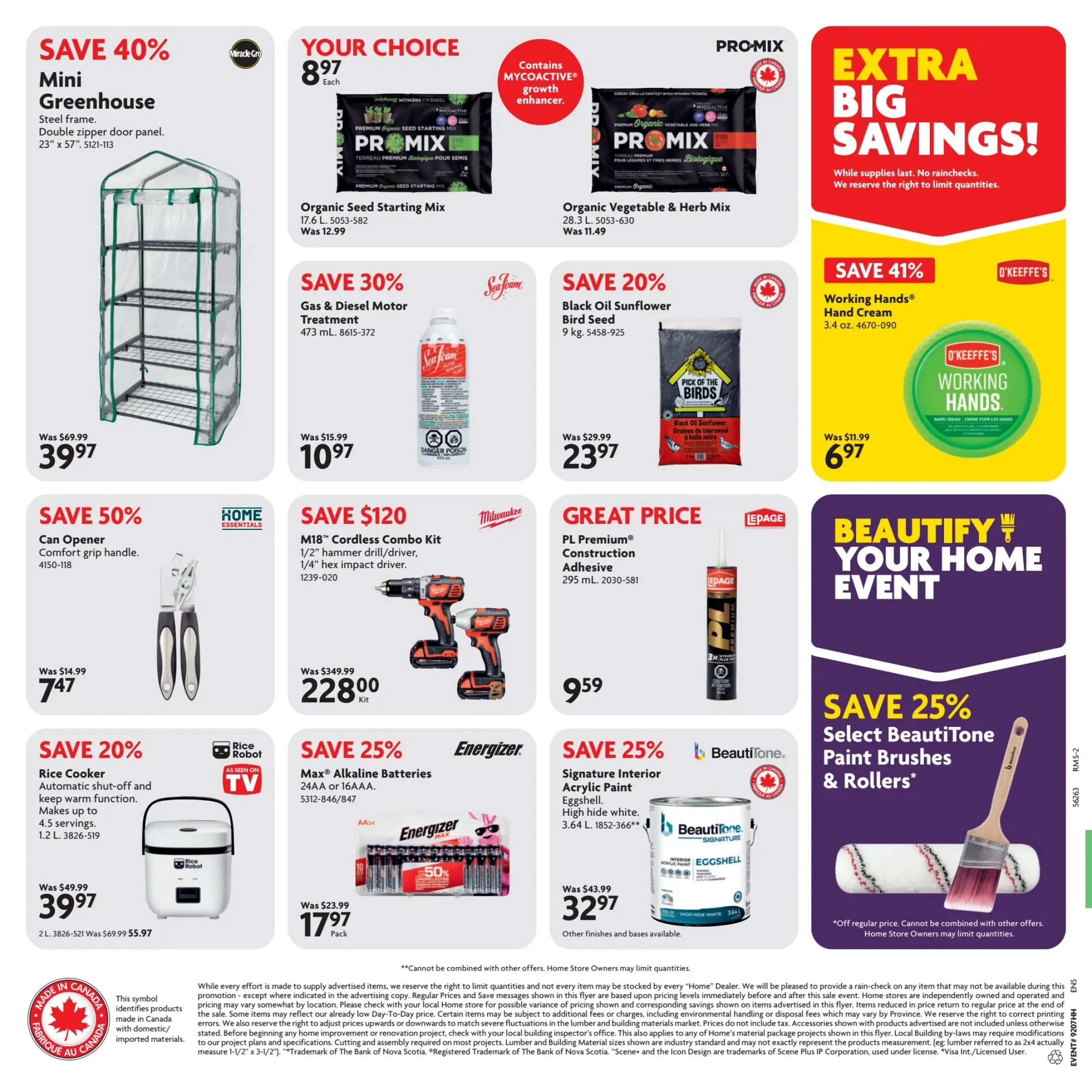 Home Hardware flyer specials page 2 featuring savings on various home and garden products. Save 40% on a Mini Greenhouse with steel frame and double zipper door panel, now $39.97. Your choice of PRO-MIX Organic Seed Starting Mix (17.6 L) for $8.97, originally $12.99, and PRO-MIX Organic Vegetable & Herb Mix (28.3 L) for $8.97, originally $11.49. Save 30% on Sea Foam Gas & Diesel Motor Treatment (473 mL) for $10.97. Save 20% on Black Oil Sunflower Bird Seed (9 kg) for $23.97, originally $29.99. Save 41% on O'Keeffe's Working Hands Hand Cream (3.4 oz) for $6.97, originally $11.99. Save 50% on a Home Essentials Can Opener with comfort grip handle for $7.47, originally $14.99. Save $120 on a Milwaukee M18 Cordless Combo Kit with 1/2' hammer drill and 1/4' hex impact driver, now $228.00, originally $349.99. Great Price on PL Premium Construction Adhesive (295 mL) for $9.59. Save 20% on a Rice Robot Rice Cooker with automatic shut-off, makes up to 4.5 servings, for $39.97, originally $49.99. Save 25% on Energizer Max Alkaline Batteries (24AA or 16AAA) for $17.97 per pack, originally $23.99. Save 25% on BeautiTone Signature Interior Acrylic Paint (3.64 L) in high hide white, eggshell finish, for $32.97, originally $43.99. Also, save 25% on select BeautiTone Paint Brushes & Rollers. The flyer also highlights 'Extra Big Savings!' and 'Beautify Your Home Event.