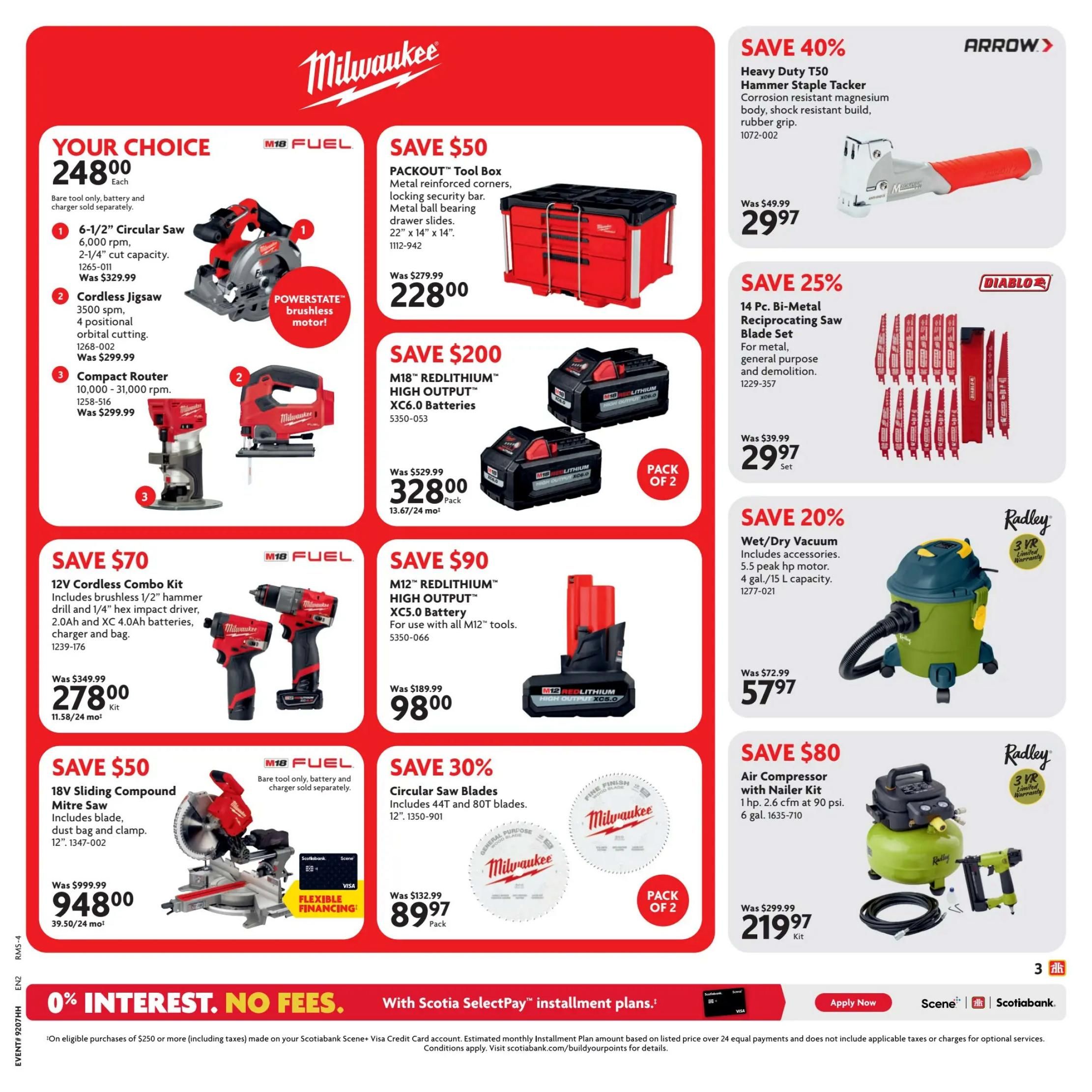 Home Hardware Atlantic flyer specials, page 4. Featured items include: Your Choice of Milwaukee M18 FUEL tools for $248.00 each, including a 6-1/2' Circular Saw, a Cordless Jigsaw, and a Compact Router. Save $50 on a PACKOUT Tool Box for $228.00. Save $200 on M18 REDLITHIUM HIGH OUTPUT XC6.0 Batteries (pack of 2) for $328.00. Save $90 on an M12 REDLITHIUM HIGH OUTPUT XC5.0 Battery for $98.00. Save $70 on a 12V Cordless Combo Kit with drill and impact driver for $278.00. Save 40% on an Arrow Heavy Duty T50 Hammer Staple Tacker for $29.97. Save 25% on a 14 Pc. Bi-Metal Reciprocating Saw Blade Set for $29.97. Save 20% on a Radley Wet/Dry Vacuum for $57.97. Save $50 on an 18V Sliding Compound Mitre Saw for $948.00. Save 30% on Milwaukee Circular Saw Blades (pack of 2) for $89.97. Save $80 on a Radley Air Compressor with Nailer Kit for $219.97. The bottom of the page features a 0% interest, no fees offer with Scotiabank SelectPay installment plans.