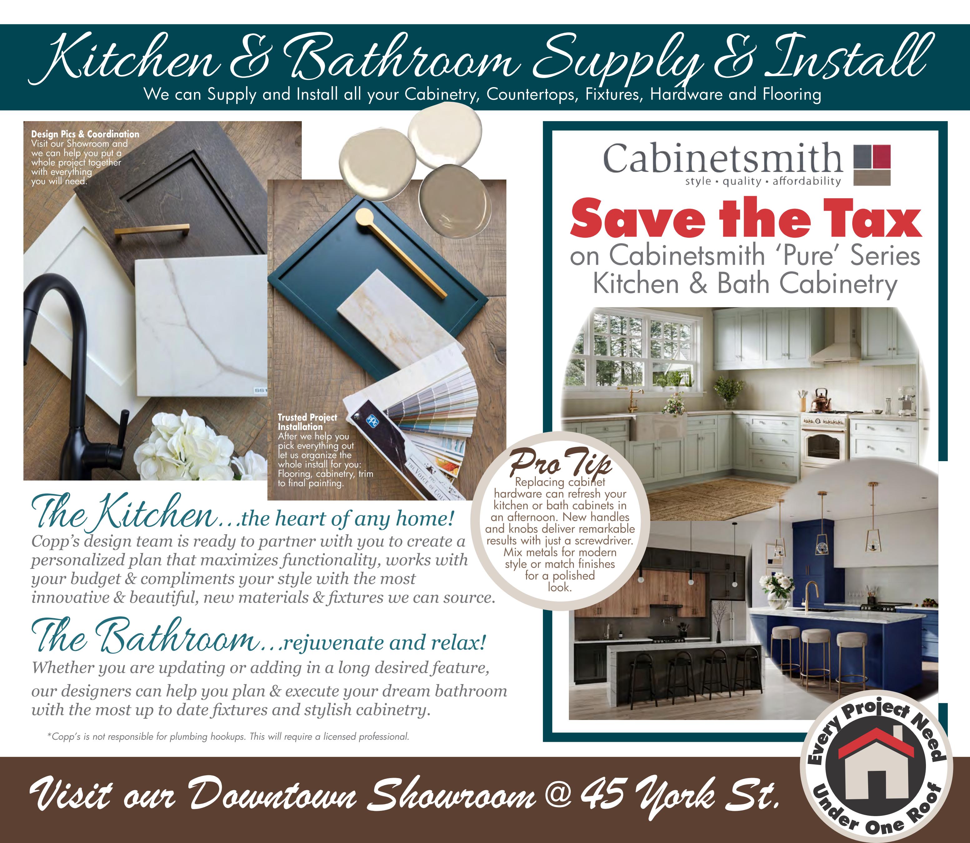 Copp's Buildall flyer page 3: Kitchen & Bathroom Supply & Install. Features information on Cabinet Smith 'Pure' Series Kitchen & Bath Cabinetry with a 'Save the Tax' offer. Includes design inspiration with images of modern kitchens and bathrooms, showcasing cabinetry, countertops, hardware, and fixtures. Offers design pics & coordination services, and trusted project installation for flooring, cabinetry, trim, and painting. A Pro Tip suggests updating cabinet hardware for a refreshed look. Visit their Downtown Showroom at 45 York St. The tagline 'Every Project Need Under One Roof' is prominently displayed.