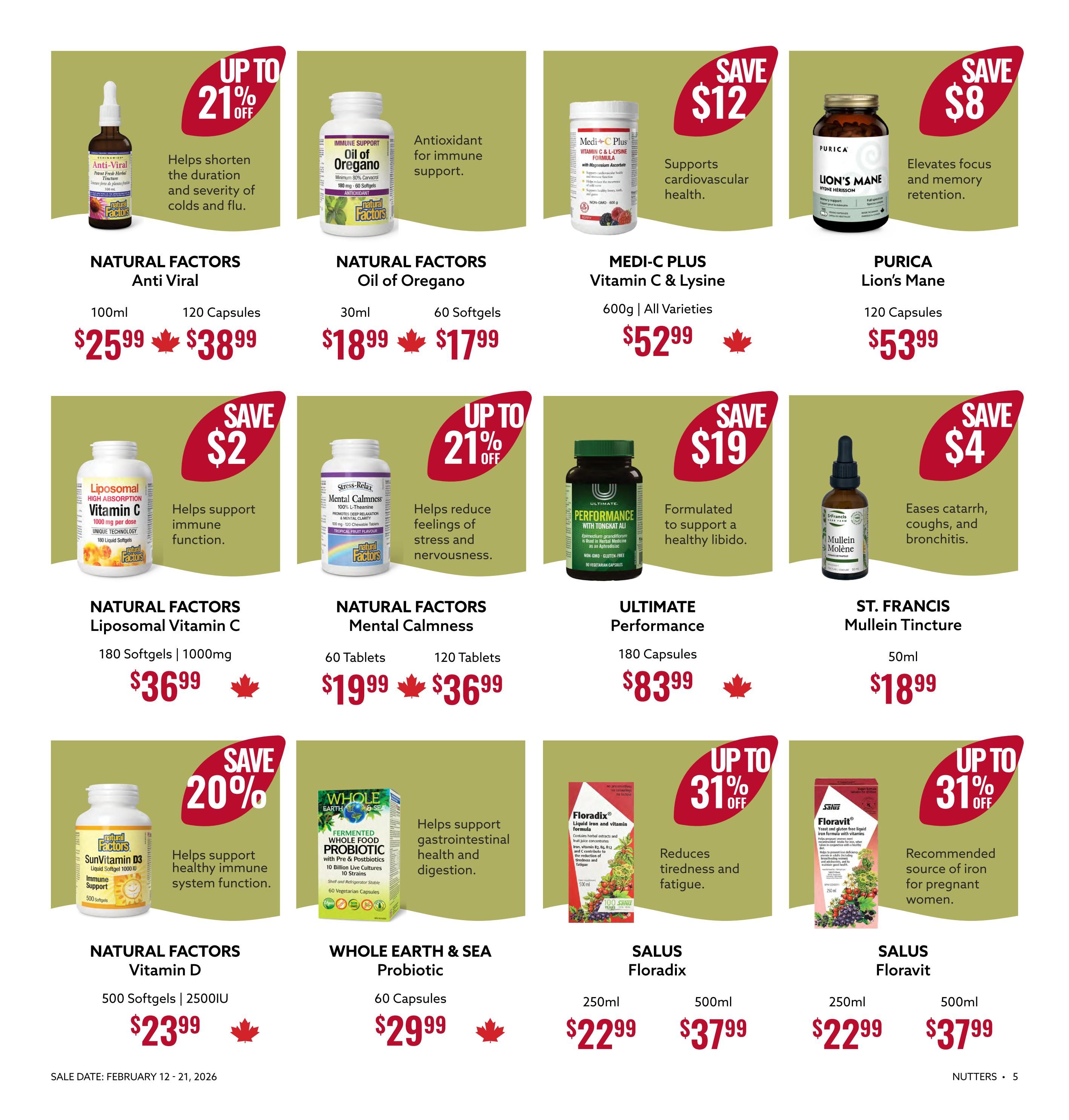 Nutter's Bulk & Natural Foods flyer page 5 features various health supplements. Natural Factors Anti-Viral 100ml is $25.99. Natural Factors Oil of Oregano 60 softgels are $18.99. Medi-C Plus Vitamin C & L-Lysine 600g is $52.99. Purica Lion's Mane 120 capsules are $53.99. Natural Factors Liposomal Vitamin C 180 softgels are $36.99. Natural Factors Mental Calmness 120 tablets are $36.99. Ultimate Performance 180 capsules are $83.99. St. Francis Mullein Tincture 50ml is $18.99. Natural Factors Vitamin D 500 softgels are $23.99. Whole Earth & Sea Probiotic 60 capsules are $29.99. Salus Floradix 250ml is $22.99 and 500ml is $37.99. Salus Floravit 250ml is $22.99 and 500ml is $37.99. Sale dates are February 12-21, 2026.