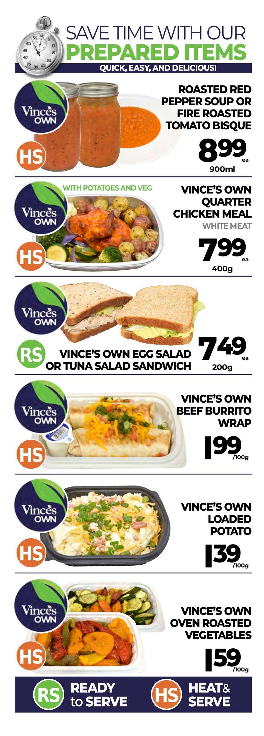 Vince's Market flyer page 4 features 'Save Time With Our Prepared Items' with quick, easy, and delicious options. Highlights include Vince's Own Roasted Red Pepper Soup or Fire Roasted Tomato Bisque for $8.99 per 900ml. Also available is Vince's Own Quarter Chicken Meal (white meat) with potatoes and vegetables for $7.99 per 400g. Sandwiches include Vince's Own Egg Salad or Tuna Salad Sandwich for $7.49 per 200g. Prepared meals include Vince's Own Beef Burrito Wrap for $1.99 per 100g, Vince's Own Loaded Potato for $1.39 per 100g, and Vince's Own Oven Roasted Vegetables for $1.59 per 100g. Icons indicate 'HS' for Heat & Serve and 'RS' for Ready to Serve.