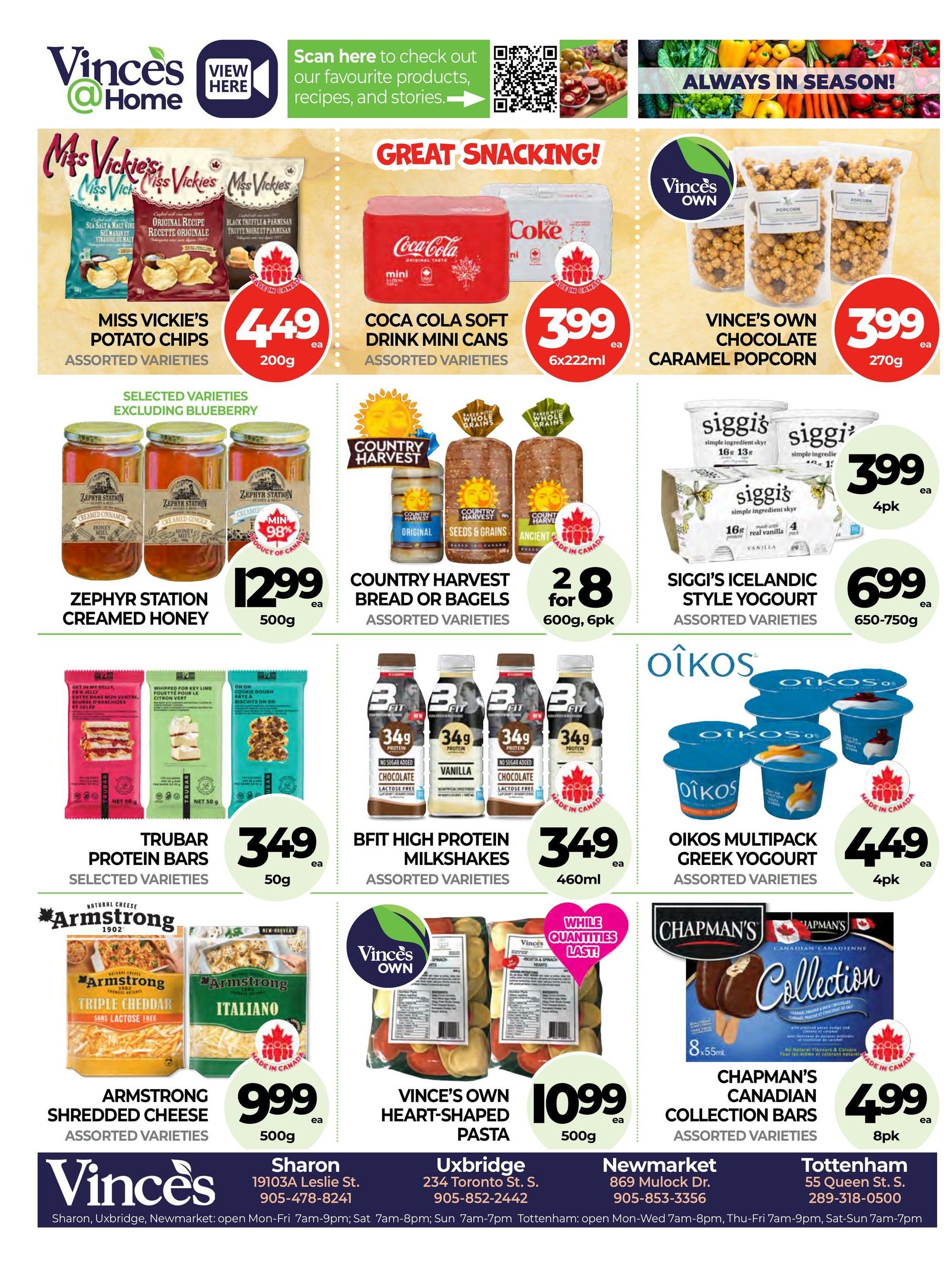 Vince's Market flyer page 8 features a 'Great Snacking!' section with Miss Vickie's Potato Chips in assorted varieties for $4.49 per 200g bag. Coca-Cola Soft Drink Mini Cans, assorted varieties, are $3.99 for a 6x222ml pack. Vince's Own Chocolate Caramel Popcorn is $3.99 for a 270g bag. Zephyr Station Creamed Honey, assorted varieties (Cinnamon, Ginger), is $12.99 for a 500g jar. Country Harvest Bread or Bagels, assorted varieties, are 2 for $8 for 600g or 6pk. Siggi's Icelandic Style Yoghurt, assorted varieties, is $3.99 for a 4-pack and $6.99 for 650-750g. BFit High Protein Milkshakes, assorted varieties, are $3.49 for 460ml. Oikos Multipack Greek Yogurt, assorted varieties, is $4.49 for a 4-pack. Armstrong Shredded Cheese, assorted varieties (Triple Cheddar, Italiano), is $9.99 for a 500g bag. Vince's Own Heart-Shaped Pasta is $10.99 for a 500g bag, while quantities last. Chapman's Canadian Collection Bars, assorted varieties, are $4.99 for an 8-pack. The flyer also includes store locations and contact information for Sharon, Uxbridge, Newmarket, and Tottenham.
