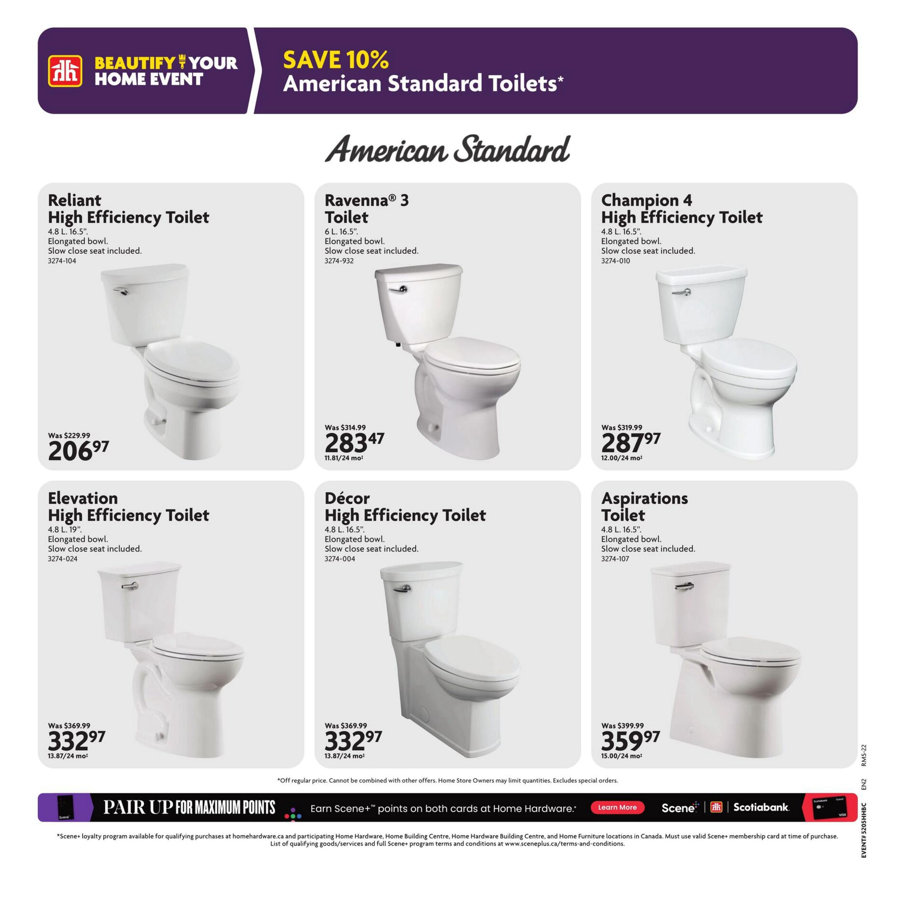 Home Hardware flyer page 22 featuring American Standard toilets. Save 10% on American Standard Toilets during the Beautify Your Home Event. Featured toilets include the Reliant High Efficiency Toilet, originally $229.99, now $206.97. The Ravenna 3 Toilet, originally $314.99, is on sale for $283.47. The Champion 4 High Efficiency Toilet, originally $319.99, is priced at $287.97. The Elevation High Efficiency Toilet, originally $369.99, is available for $332.97. The Décor High Efficiency Toilet, originally $369.99, is also $332.97. The Aspirations Toilet, originally $399.99, is priced at $359.97. All listed toilets are 4.8 L, 16.5', have an elongated bowl, and include a slow-close seat. Also advertised is the 'Pair Up for Maximum Points' promotion, offering Scene+ points on qualifying purchases at Home Hardware, with details available at sceneplus.ca/terms-and-conditions.