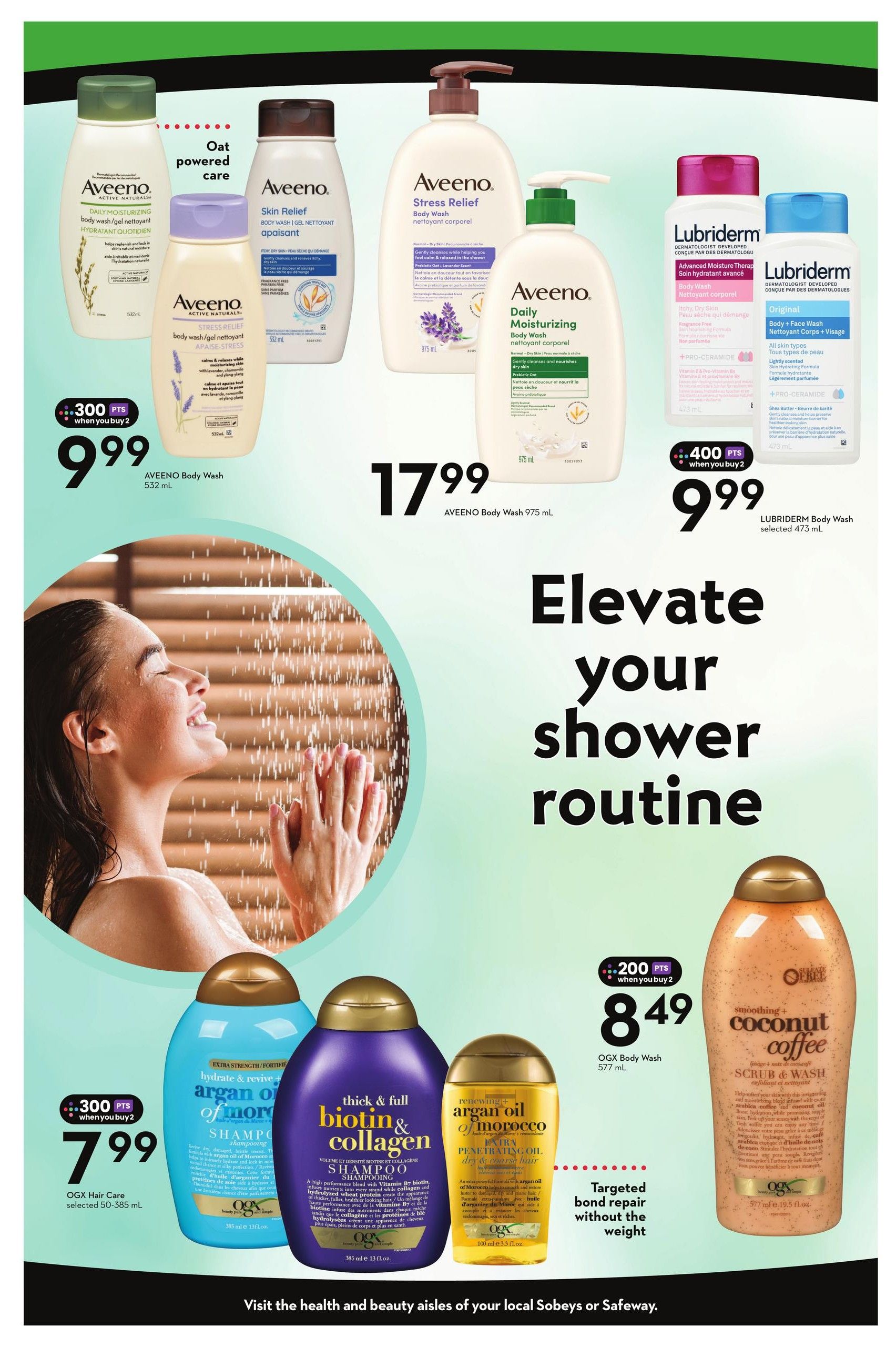 Safeway flyer page 4 features a selection of Aveeno, Lubriderm, and OGX body care products. Aveeno Daily Moisturizing Body Wash (532 mL) and Aveeno Skin Relief Body Wash (532 mL) are available for $9.99 each, with 300 bonus points when you buy 2. Aveeno Stress Relief Body Wash (975 mL) is priced at $17.99. Lubriderm Body Wash (selected 473 mL) is on sale for $9.99, with 400 bonus points when you buy 2. The page also highlights OGX Hair Care selected 50-385 mL for $7.99, including OGX Argan Oil of Morocco Shampoo and OGX Biotin & Collagen Shampoo. Additionally, OGX Body Wash (577 mL) is featured for $8.49 with 200 bonus points when you buy 2, specifically the Smoothing + Coconut Coffee Scrub & Wash. The page's theme is 'Elevate your shower routine'.