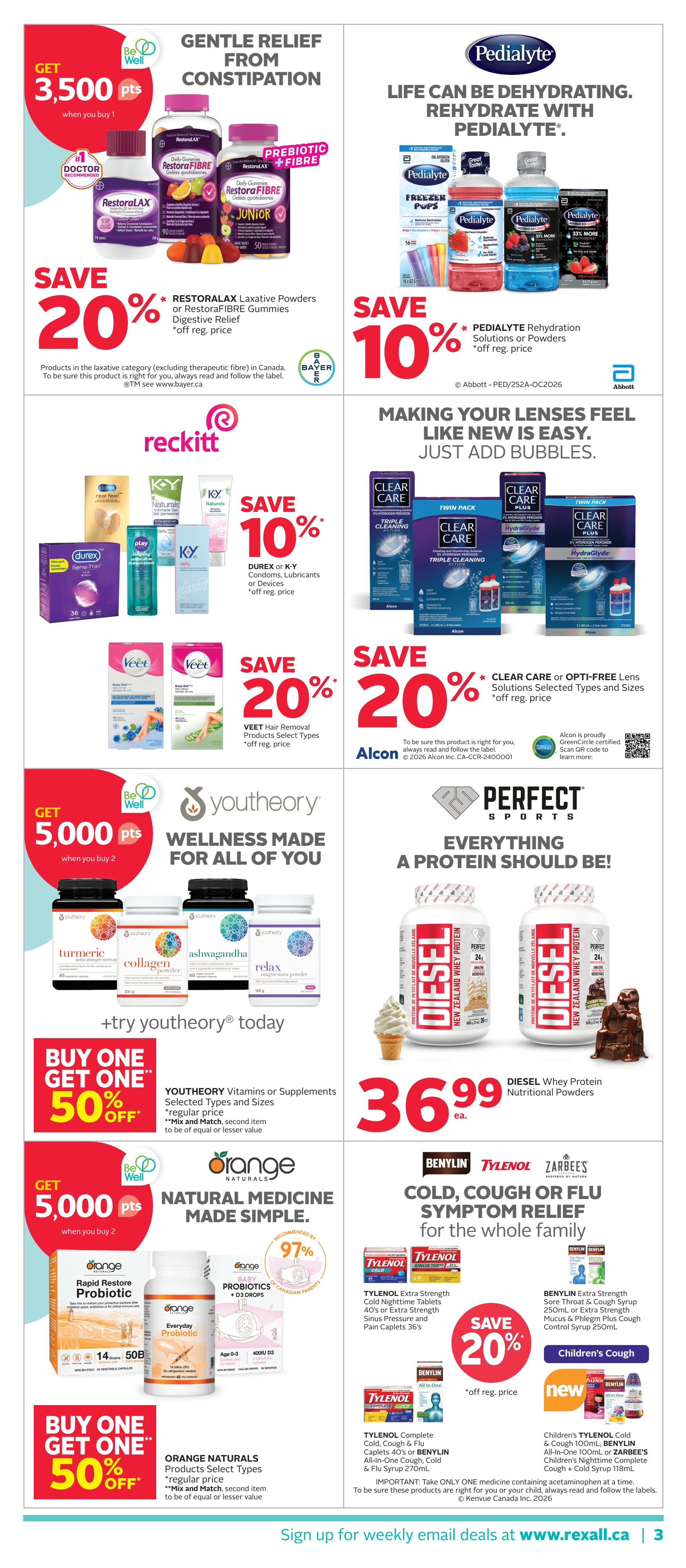 Rexall weekly flyer specials page 8. Get 3,500 bonus points when you buy 1 Restoralax or RestoraFIBRE Gummies, on sale for 20% off regular price. Pedialyte Rehydration Solutions or Powders are 10% off regular price. Save 10% on Durex or K-Y Condoms, Lubricants or Devices. Veet Hair Removal Products are 20% off select types. Get 5,000 bonus points when you buy 2 Youtheory Vitamins or Supplements, selected types and sizes, with Buy One Get One 50% off on the second item. Perfect Sports Diesel New Zealand Whey Protein is $36.99 each. Benylin, Tylenol, and Zarbee's products for cold, cough, or flu symptom relief are featured. Tylenol Extra Strength Cold Nighttime Tablets and Tylenol Sinus Pressure and Pain Caplets are available. Benylin Extra Strength Sore Throat & Cough Syrup and Children's Tylenol Cold & Cough are also shown. Orange Naturals products are Buy One Get One 50% off select types. Get 5,000 bonus points when you buy 2 Orange Naturals products. Featured are Orange Naturals Rapid Restore Probiotic, Everyday Probiotic, Baby Probiotics + D3 Drops. Save 20% on Children's Tylenol Cold & Cough 100mL, Benylin All-In-One 100mL, or Zarbee's Children's Nighttime Complete Cough + Cold Syrup 118mL. Alcon Clear Care or Opti-Free Lens Solutions are 20% off select types and sizes.