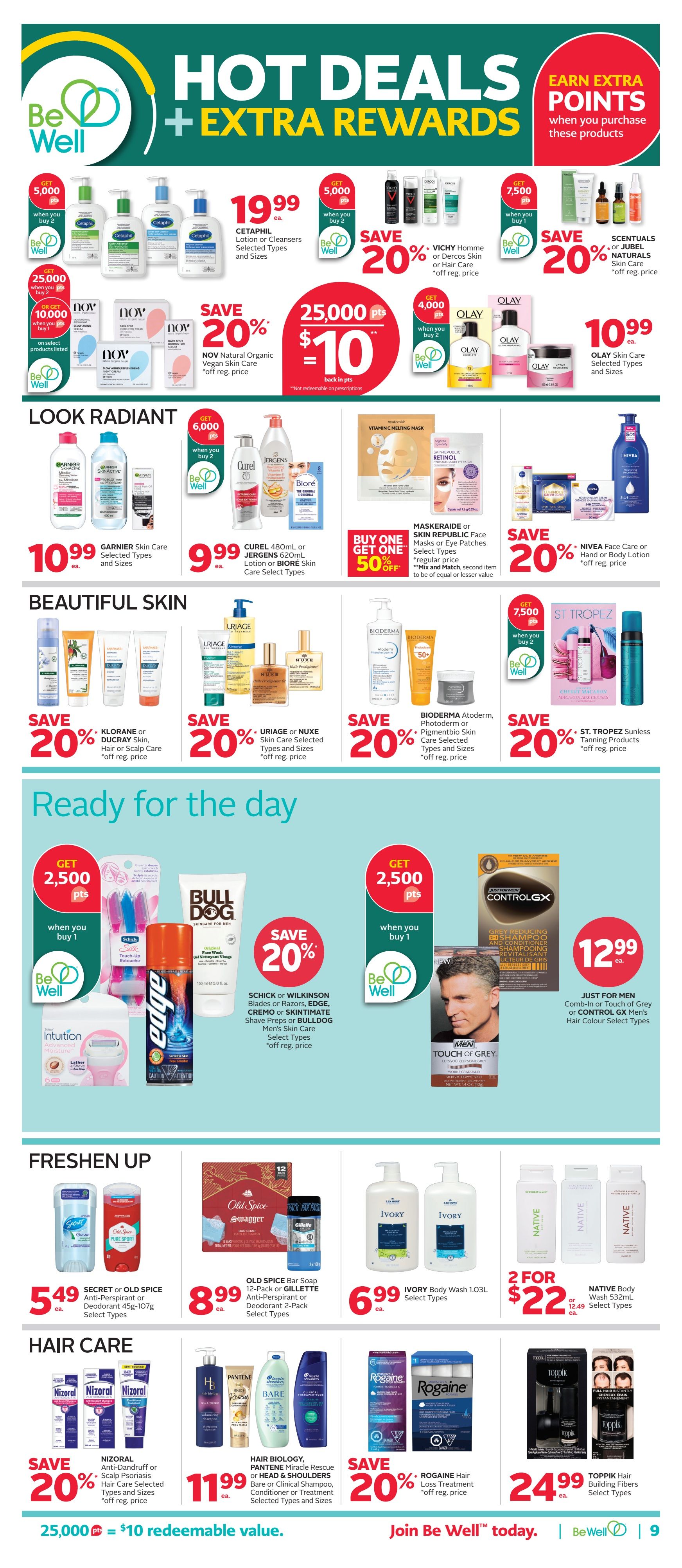 Rexall flyer page 14 featuring 'Hot Deals + Extra Rewards'. Save 20% on Vichy Homme or Dercos Skin & Hair Care, and Scentuals or Jubel Naturals Skin Care. Get 25,000 points when you buy 2 Cetaphil Lotions or Cleansers, or 10,000 points when you buy 1 NOV Natural Organic Vegan Skin Care. Olay Skin Care is $10.99 with 4,000 bonus points when you buy 2. Look Radiant with Garnier SkinActive Micellar Cleansing Water for $10.99, or Curel 480mL or Biore 620mL Skin Care for $9.99. Save 20% on Klorane or Ducray Skin or Scalp Care, Bioderma Atoderm or Pigmentbio Skin Care, and St. Tropez Sunless Tanning Products. Buy One Get One 50% off on Maskeraide or Skin Republic Face Masks or Eye Patches. Ready for the day with Schick or Wilkinson Blades or Razors, Edge, Cremo or Skintimate Shave Preps or Bulldog Men's Skin Care for 20% off. Just for Men Comb-in or Touch of Grey or Control GX Men's Hair Colour is $12.99 with 2,500 bonus points when you buy 1. Freshen Up with Secret or Old Spice Anti-Perspirant or Deodorant for $5.49, Old Spice Bar Soap 12-Pack or Gillette Anti-Perspirant or Deodorant 2-Pack for $8.99, Ivory Body Wash 1.03L for $6.99, and Native Body Wash 532mL for 2 for $22. Hair Care includes Nizoral Anti-Dandruff or Scalp Psoriasis Hair Care for 20% off, and Hair Biology, Pantene Miracle Rescue or Head & Shoulders Bare or Clinical Shampoo, Conditioner or Treatment for $11.99. Rogaine Hair Loss Treatment is 20% off, and Toppik Hair Building Fibers are $24.99. Earn 25,000 points for $10 redeemable value. Join Be Well today.
