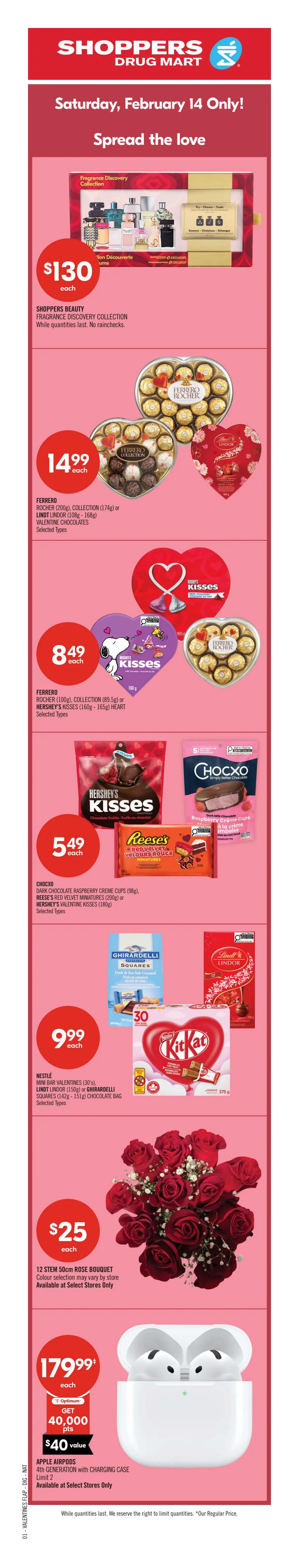 Shoppers Drug Mart Atlantic flyer, page 2. Featuring Valentine's Day specials valid Saturday, February 14 only. Offers include Kinder Surprise Valentine Box (40g), Lindt Lindor Hearts (3's) or McCormicks Valentine Candy (250g-300g) for $3.99 each. Kinder Love Mini Box (107g), Lindt Amour Assorted Milk Chocolates (103g) or Lindor Heart (60g-63g) for $6.99 each. Selected Boxed Valentine Exchange Cards are 2 for $11 or $6.99 each. 48' Jumbo Valentine Bears are $50 each. Selected Valentine Gifts for Kids are up to 20% off. Selected Valentine Throws, Slippers or Socks are up to 20% off. Lindt Lindor Rose Box (120g), Hershey's Galentine Assortment (217g) or Ritter Sport Golden Edition Choco Cubes (100g) for $10.99 each. Milk Chocolate Hearts & Lips (30g), KML Heart (57g) or Selected Palmer Valentine Chocolates for $2.99 each. Merci European Chocolate Assortment (400g) or Turtles Classic Heart (167g) for $13.99 each. While quantities last, no rainchecks.