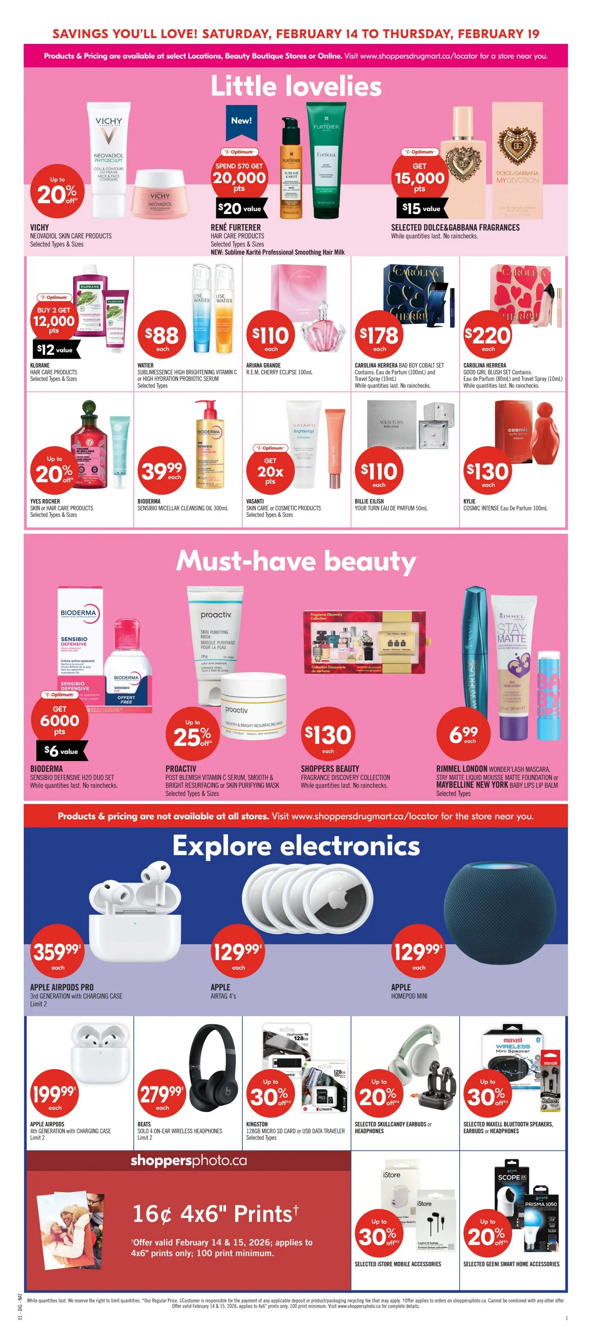 Shoppers Drug Mart flyer page 16 featuring 'Little Lovelies' and 'Must-Have Beauty' sections. Offers include Vichy Neovadiol Phytosculpt and Neovadiol Rose Platinum skincare products with up to 20% off. Get 20,000 Optimum points ($20 value) when you spend $70 on Rene Furterer hair care products. Dolce & Gabbana 'My Devotion' fragrance is available. Also featured are Carolina Herrera 'Bad Boy Cobalt' set for $178 and 'Good Girl Blush' set for $220. Billie Eilish 'Your Turn' Eau de Parfum 50mL and Kylie 'Cosmic Intense' Eau de Parfum 100mL are also on sale. Klorane hair care products offer buy 2, get 12,000 Optimum points ($12 value). Watier 'Sublimessence High Brightening Vitamin C' or 'High Hydration Probiotic Serum' are $88 each. Vasanti skincare or cosmetic products offer 20x Optimum points. Bioderma Sensibio Micellar Cleansing Oil 300mL is $39.99. Bioderma Sensibio Defensive H2O Duo Set offers 6,000 Optimum points ($6 value). Proactiv Post Blemish Vitamin C Serum, Smooth & Bright Resurfacing or Skin Purifying Mask are up to 25% off. Shoppers Beauty Fragrance Discovery Collection is $130. Rimmel London Wonder'lash Mascara, Stay Matte Liquid Mousse Foundation, or Maybelline New York Baby Lips Lip Balm are $6.99 each. The 'Explore Electronics' section includes Apple AirPods Pro 3rd generation for $359.99, Apple AirTag 4's for $129.99, and Apple HomePod Mini for $129.99. Beats Solo 4 On-Ear Wireless Headphones are $279.99. Kingston 128GB Micro SD Card or USB Data Traveler is available. Selected Skullcandy Earbuds or Headphones are up to 30% off. Selected Maxell Bluetooth Speakers, Earbuds or Headphones are up to 30% off. Selected iStore Mobile Accessories are up to 30% off. Selected Geeni Smart Home Accessories are up to 20% off. ShoppersPhoto.ca offers 16¢ 4x6' prints, valid February 14 & 15, 2026, with a 100 print minimum.