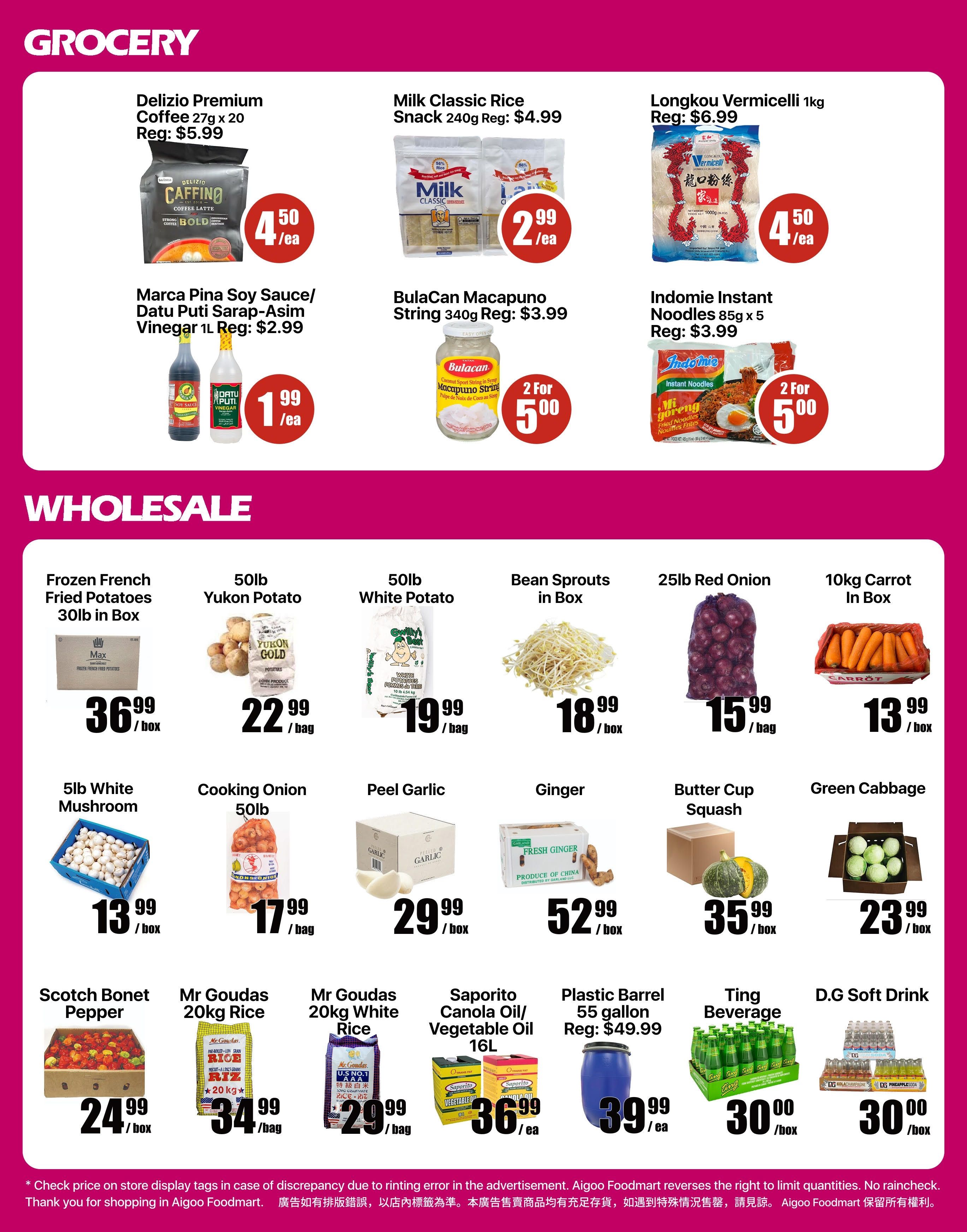 Aigoo Foodmart weekly flyer specials, page 4. Grocery section features Delizio Premium Coffee 27g x 20 for $4.50/ea (Reg: $5.99), Milk Classic Rice Snack 240g for $2.99/ea (Reg: $4.99), Longkou Vermicelli 1kg for $4.50/ea (Reg: $6.99), Marca Pina Soy Sauce/Datu Puti Sarap-Asim Vinegar 1L for $1.99/ea (Reg: $2.99), BulaCan Macapuno String 340g for 2 for $5.00 (Reg: $3.99), and Indomie Instant Noodles 85g x 5 for 2 for $5.00 (Reg: $3.99). The Wholesale section includes Frozen French Fried Potatoes 30lb in Box for $36.99/box, 50lb Yukon Potato for $22.99/bag, 50lb White Potato for $19.99/bag, Bean Sprouts in Box for $18.99/box, 25lb Red Onion for $15.99/bag, 10kg Carrot in Box for $13.99/box, 5lb White Mushroom for $13.99/box, Cooking Onion 50lb for $17.99/bag, Peel Garlic for $29.99/box, Ginger for $52.99/box, Butter Cup Squash for $35.99/box, Green Cabbage for $23.99/box, Scotch Bonet Pepper for $24.99/box, Mr Goudas 20kg White Rice for $34.99/bag, Saporito Canola Oil/Vegetable Oil 16L for $36.99/ea, Plastic Barrel 55 gallon for $39.99/ea (Reg: $49.99), Ting Beverage for $30.00/box, and D.G Soft Drink for $30.00/box.