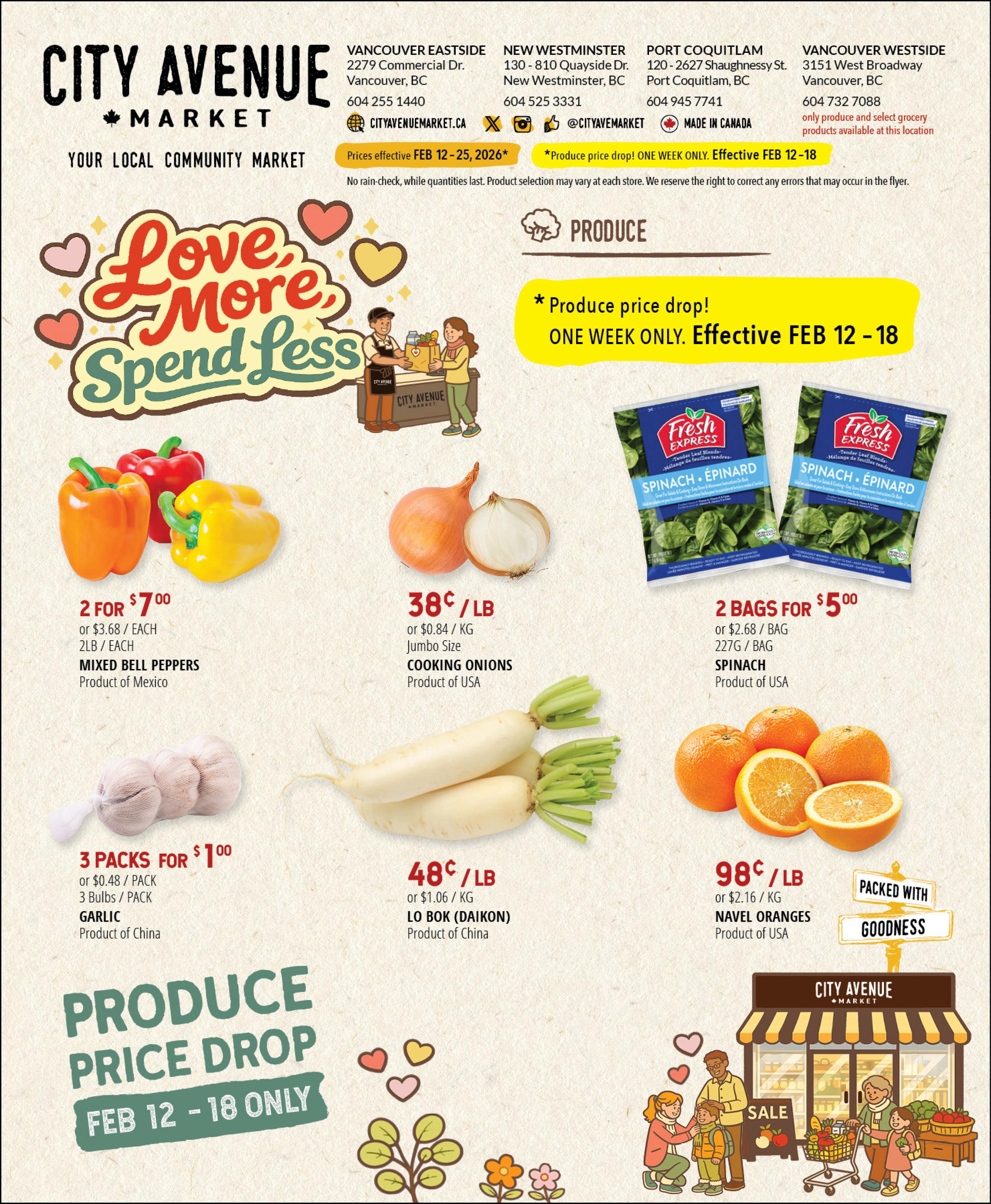 City Avenue Market flyer page featuring a 'Love More, Spend Less' theme with produce specials. Offers include 2 for $7.00 for Mixed Bell Peppers (Product of Mexico), 3 packs for $1.00 for Garlic (3 bulbs/pack, Product of China), 39¢/lb for Cooking Onions (Jumbo Size, Product of USA), 48¢/lb for Lo Bok (Daikon) (Product of China), and 98¢/lb for Navel Oranges (Product of USA). A special 'Produce Price Drop' is highlighted, effective February 12-18 only, with one-week-only pricing on select produce. Also featured are 2 bags of Fresh Express Spinach for $5.00 (227g/bag, Product of USA). The flyer includes store locations and contact information for Vancouver Eastside, New Westminster, Port Coquitlam, and Vancouver Westside. Prices are effective February 12-25, 2026, with produce specials valid February 12-18.