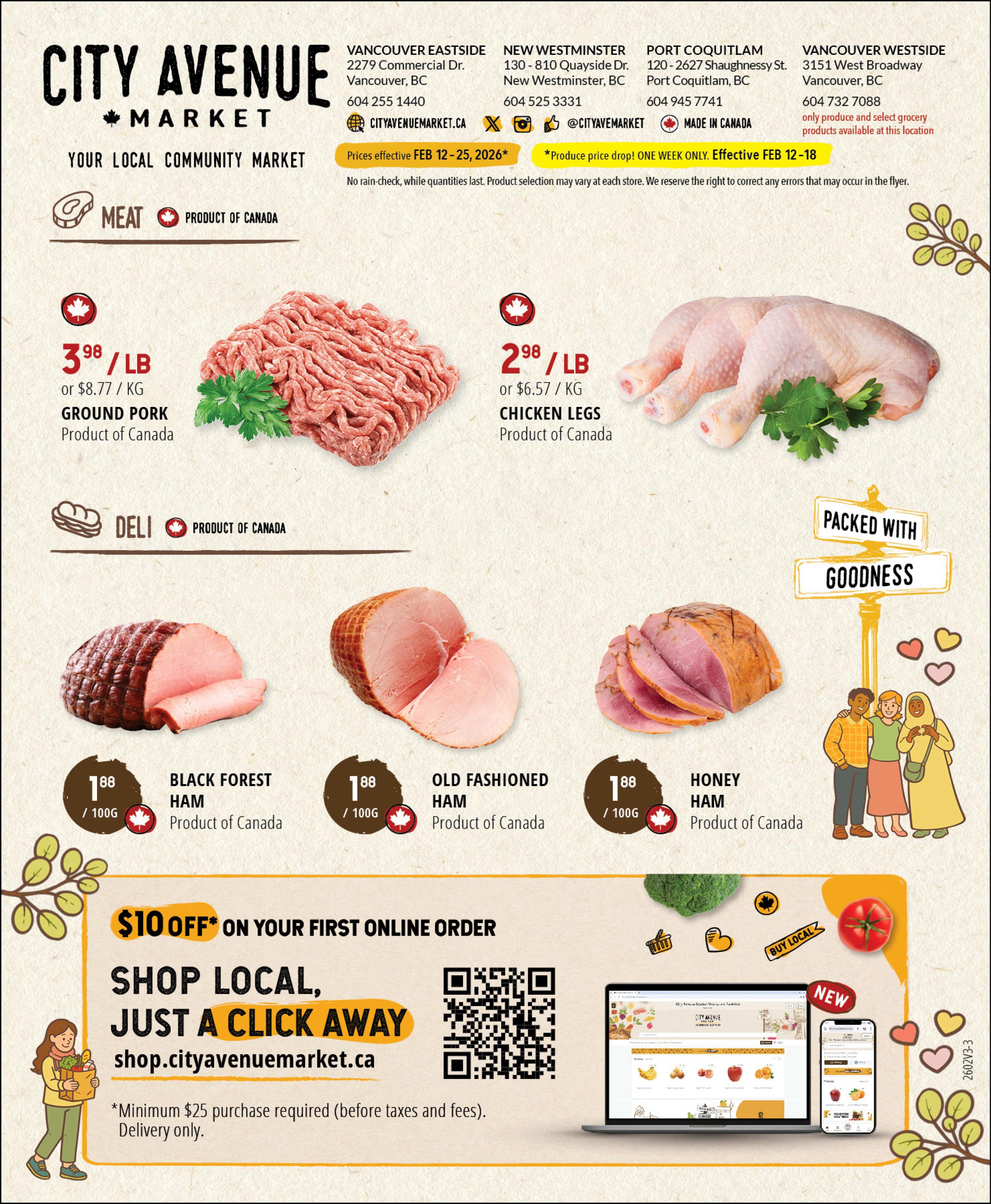City Avenue Market flyer page 6 featuring meat and deli specials. Ground Pork is priced at $3.98/lb or $8.77/kg, and Chicken Legs are $2.98/lb or $6.57/kg. Both are products of Canada. Deli items include Black Forest Ham, Old Fashioned Ham, and Honey Ham, all priced at $1.88/100g and are products of Canada. The flyer also promotes a $10 off coupon on your first online order with a minimum $25 purchase required for delivery only, with the website shop.cityavenuemarket.ca and a QR code provided. Prices are effective February 12-25, 2026, with a special note for produce price drop effective February 12-18. The flyer includes store locations and contact information for Vancouver Eastside, New Westminster, Port Coquitlam, and Vancouver Westside.