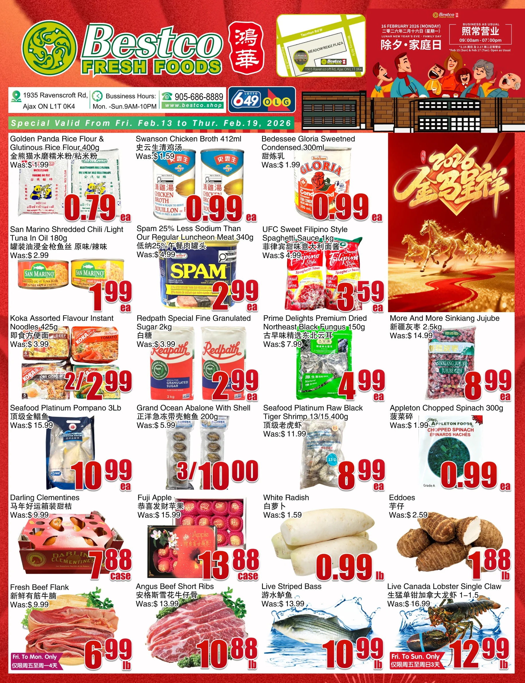 Bestco Fresh Foods flyer for Ajax, valid from Friday, February 13 to Thursday, February 19, 2026. Featured items include Golden Panda Rice Flour & Glutinious Rice Flour 400g for $0.79 each, Swanson Chicken Broth 412ml for $0.99 each, and Bedessee Gloria Sweetened Condensed Milk 300ml for $0.99 each. Also on sale are San Marino Shredded Chili/Light Tuna in Oil 180g for $1.99 each, Spam 25% Less Sodium Than Regular Luncheon Meat 340g for $2.99 each, and UFC Sweet Filipino Style Spaghetti Sauce 1kg for $3.59 each. Other deals include Koka Assorted Flavour Instant Noodles 425g for $2.99 for 2, Redpath Special Fine Granulated Sugar 2kg for $2.99 each, Prime Delights Premium Dried Northeast Black Fungus 150g for $4.99 each, and More And More Sinkjiang Jujube 2.5kg for $8.99 each. Seafood specials include Platinum Pompano 3Lb for $10.99 each, Grand Ocean Abalone With Shell 200g for $3/1000, Platinum Raw Black Tiger Shrimp 13/15 400g for $8.99 each, and Appleton Chopped Spinach 300g for $0.99 each. Produce and meat deals feature Darling Clementines for $7.88 per case, Fuji Apple for $13.88 per case, White Radish for $0.99 each, Eddoes for $1.88 lb, Fresh Beef Flank for $6.99 lb (Fri. to Mon. Only), Angus Beef Short Ribs for $10.88 lb, and Live Canada Lobster Single Claw 1-1.5 lbs for $12.99 lb (Fri. to Sun. Only).