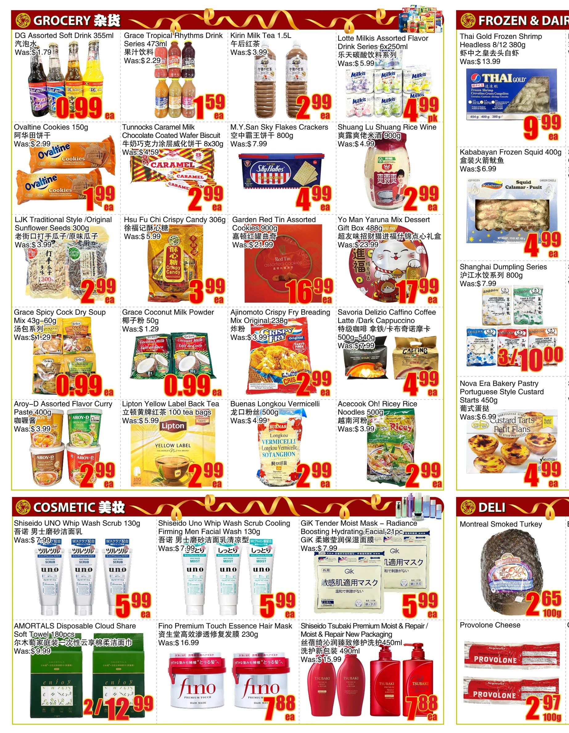 Bestco Food Mart Weekly Flyer Specials Page 2. Grocery section features DG Assorted Soft Drink for $0.99, Grace Tropical Rhythms Drink for $1.59, and Kirin Milk Tea for $2.99. Ovaltine Cookies 150g are $1.99, Tunnocks Caramel Milk Chocolate Coated Wafer Biscuit 8x30g is $2.99, and M.Y. San Sky Flakes Crackers 800g are $4.99. Lotte Milkis Assorted Flavor Drink Series 6x250ml is $4.99 pk. Shuang Lu Shuang Rice Wine 900g is $2.99. Thai Gold Frozen Shrimp Headless 8/12 380g is $9.99. Kababayan Frozen Squid 400g is $4.99. Shanghai Dumpling Series 800g is $7.99. LJK Traditional Style/Original Sunflower Seeds 300g is $2.99. Hsu Fu Chi Crispy Candy 300g is $3.99. Garden Red Tin Assorted Cookies 900g is $16.99. Yo Man Yaruna Mix Dessert Gift Box 488g is $17.99. Grace Spicy Cock Dry Soup Mix 43g-60g is $0.99. Grace Coconut Milk Powder 50g is $0.99. Ajinomoto Crispy Fry Breading Mix Original 238g is $2.99. Savoria Delizio Caffino Coffee Latte/Dark Cappuccino 500g-540g is $4.99. Aroy-D Assorted Flavor Curry Paste 400g is $2.99. Lipton Yellow Label Back Tea 100 tea bags is $2.99. Buenas Longkou Vermicelli 500g is $2.99. Acecook Oh! Ricey Rice Noodles 500g is $2.99. Nova Era Bakery Pastry Portuguese Style Custard Starts 450g is $4.99. Cosmetic section includes Shiseido UNO Whip Wash Scrub Cooling 130g for $5.99 and Shiseido Uno Whip Wash Firming Men Facial Wash 130g for $5.99. AMORTALS Disposable Cloud Share Soft Towel 180pcs is $2/12.99. Fino Premium Touch Essence Hair Mask 230g is $7.88. GiK Tender Moist Mask - Radiance Boosting Hydrating Facial 21pc is $5.99. Shiseido Tsubaki Premium Moist & Repair New Packaging 450ml is $7.88. Deli section features Montreal Smoked Turkey and Provolone Cheese.