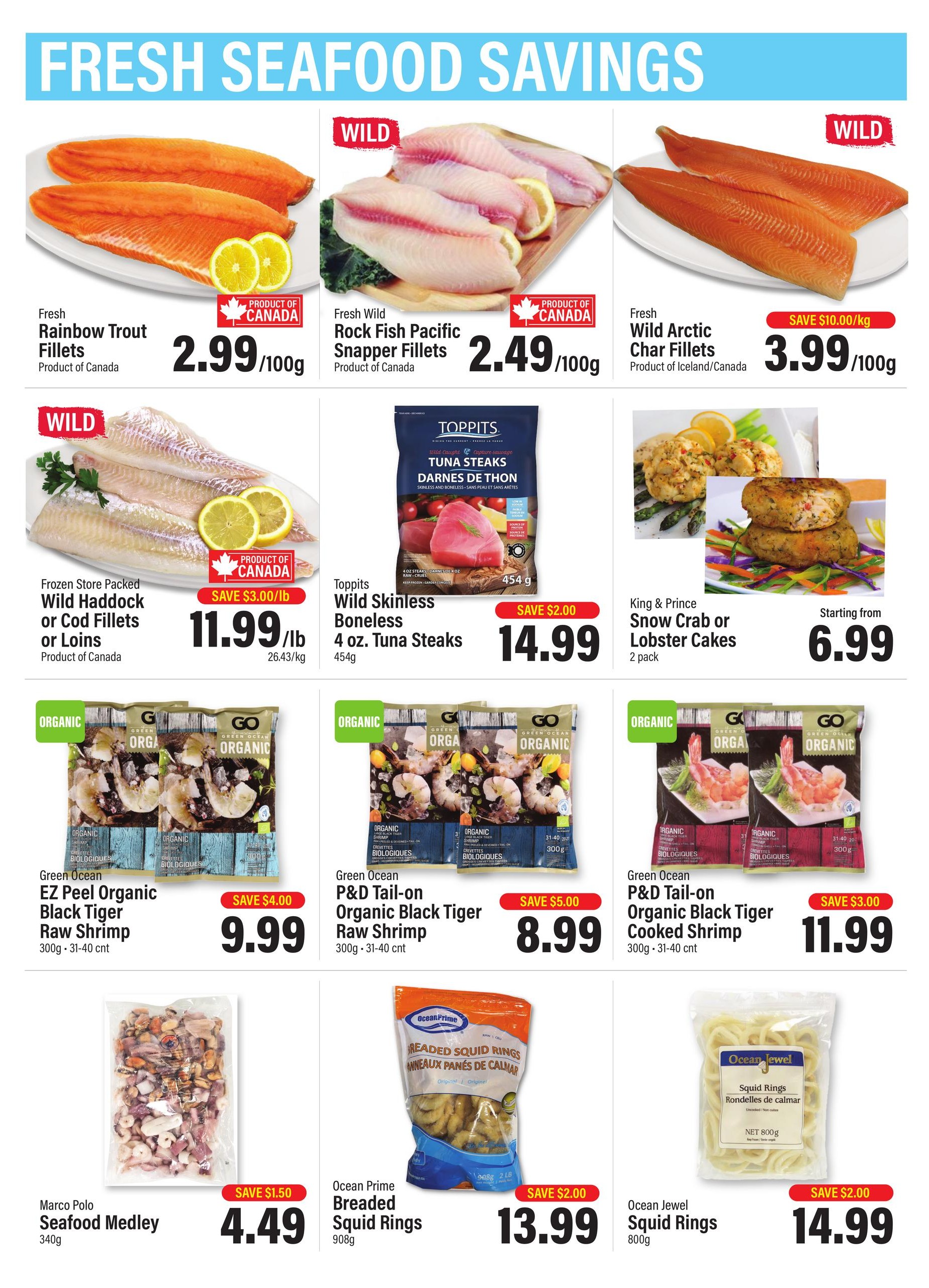 Commisso's Fresh Foods weekly flyer specials page 3 features a variety of fresh and frozen seafood. Top row includes Fresh Rainbow Trout Fillets at $2.99/100g, Wild Rock Fish Pacific Snapper Fillets for $2.49/100g, and Wild Arctic Char Fillets with a save $10.00/kg discount, priced at $3.99/100g. The second row showcases Frozen Store Packed Wild Haddock or Cod Fillets or Loins, Product of Canada, on sale for $11.99/lb with a save $3.00/lb discount. Also featured are Toppits Wild Skinless Boneless 4 oz. Tuna Steaks, 454g, for $14.99 with a save $2.00 discount, and King & Prince Snow Crab or Lobster Cakes, 2 pack, starting from $6.99. The bottom row highlights Green Ocean EZ Peel Organic Black Tiger Raw Shrimp, 300g - 31-40 count, for $9.99 with a save $4.00 discount. Next are Green Ocean P&D Tail-on Organic Black Tiger Raw Shrimp, 300g - 31-40 count, at $8.99 with a save $5.00 discount, and Green Ocean P&D Tail-on Organic Black Tiger Cooked Shrimp, 300g - 31-40 count, for $11.99 with a save $3.00 discount. Finally, Marco Polo Seafood Medley, 340g, is available for $4.49 with a save $1.50 discount, Ocean Prime Breaded Squid Rings, 908g, for $13.99 with a save $2.00 discount, and Ocean Jewel Squid Rings, 800g, for $14.99 with a save $2.00 discount.