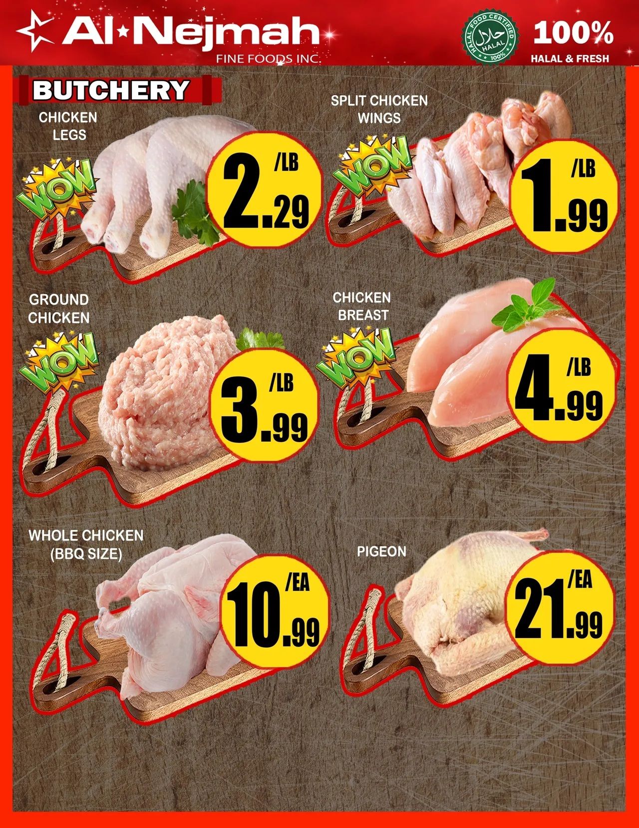 Al Nejmah Fine Foods Inc. weekly flyer specials page 4 features a butchery section with various meat products. Chicken legs are on sale for $2.29/lb. Split chicken wings are priced at $1.99/lb. Ground chicken is available for $3.99/lb. Chicken breast is offered at $4.99/lb. Whole chicken (BBQ size) is $10.99 each. Pigeon is priced at $21.99 each. All products are 100% Halal & Fresh.