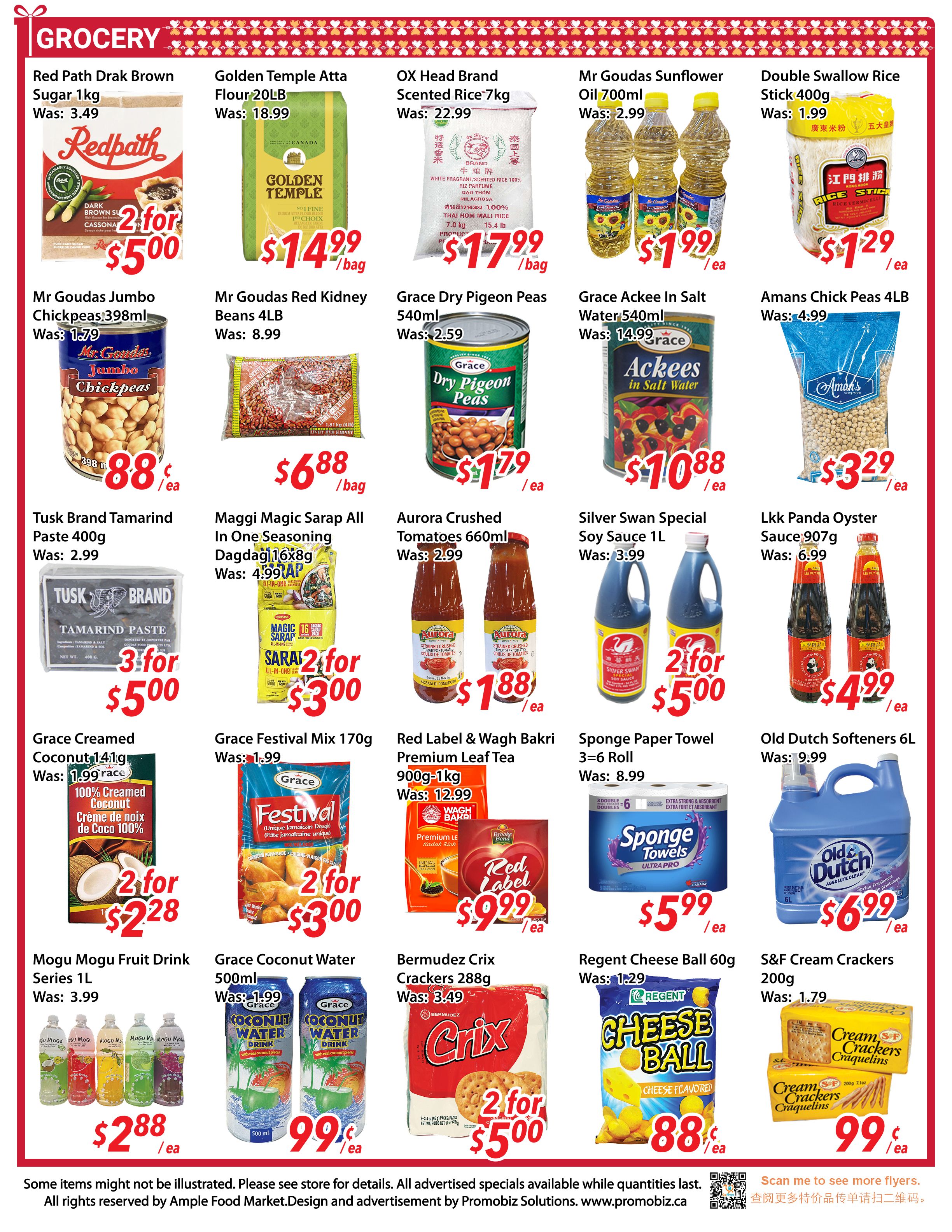 Ample Food Market weekly flyer specials page 3 features a variety of grocery items. Deals include Redpath Drak Brown Sugar 1kg for $5 for 2, Was $3.49; Golden Temple Flour 20LB for $14.99/bag, Was $18.99; OX Head Brand Scented Rice 7kg for $17.99/bag, Was $22.99; Mr Goudas Sunflower Oil 700ml for $1.99/ea, Was $2.99; and Double Swallow Rice Stick 400g for $1.29/ea, Was $1.99. Also featured are Mr Goudas Jumbo Chickpeas 398ml for $0.88/ea, Was $1.79; Mr Goudas Red Kidney Beans 4LB for $8.99/bag, Was $8.99; Grace Dry Pigeon Peas 540ml for $1.79/ea, Was $2.59; Grace Ackee in Salt Water 540ml for $10.88/ea, Was $14.99; and Amans Chick Peas 4LB for $3.29/ea. Additional offers include Tusk Brand Tamarind Paste 400g for $5 for 3, Was $2.99; Maggi Magic Sarap All In One Seasoning Dagdag 16x8g for $3 for $5, Was $4.99; Aurora Crushed Tomatoes 660ml for $1.88/ea, Was $2.99; Silver Swan Special Soy Sauce 1L for $5 for 2, Was $3.99; and Lkk Panda Oyster Sauce 907g for $4.99/ea, Was $6.99. Lower priced items include Grace Creamed Coconut 141g for $2.28 for 2, Was $1.99; Grace Festival Mix 170g for $3 for $3, Was $1.99; Red Label & Wagh Bakri Premium Leaf Tea 900g-1kg for $9.99, Was $12.99; Sponge Paper Towel 3-6 Roll for $5.99/ea, Was $8.99; and Old Dutch Softeners 6L for $6.99/ea, Was $9.99. Finally, Mogu Mogu Fruit Drink Series 1L is $2.88/ea, Was $3.99; Grace Coconut Water 500ml is $0.99/ea, Was $1.99; Bermudez Crix Crackers 288g is $5 for 2, Was $3.49; Regent Cheese Ball 60g is $0.88/ea, Was $1.29; and S&F Cream Crackers 200g is $0.99/ea, Was $1.79.