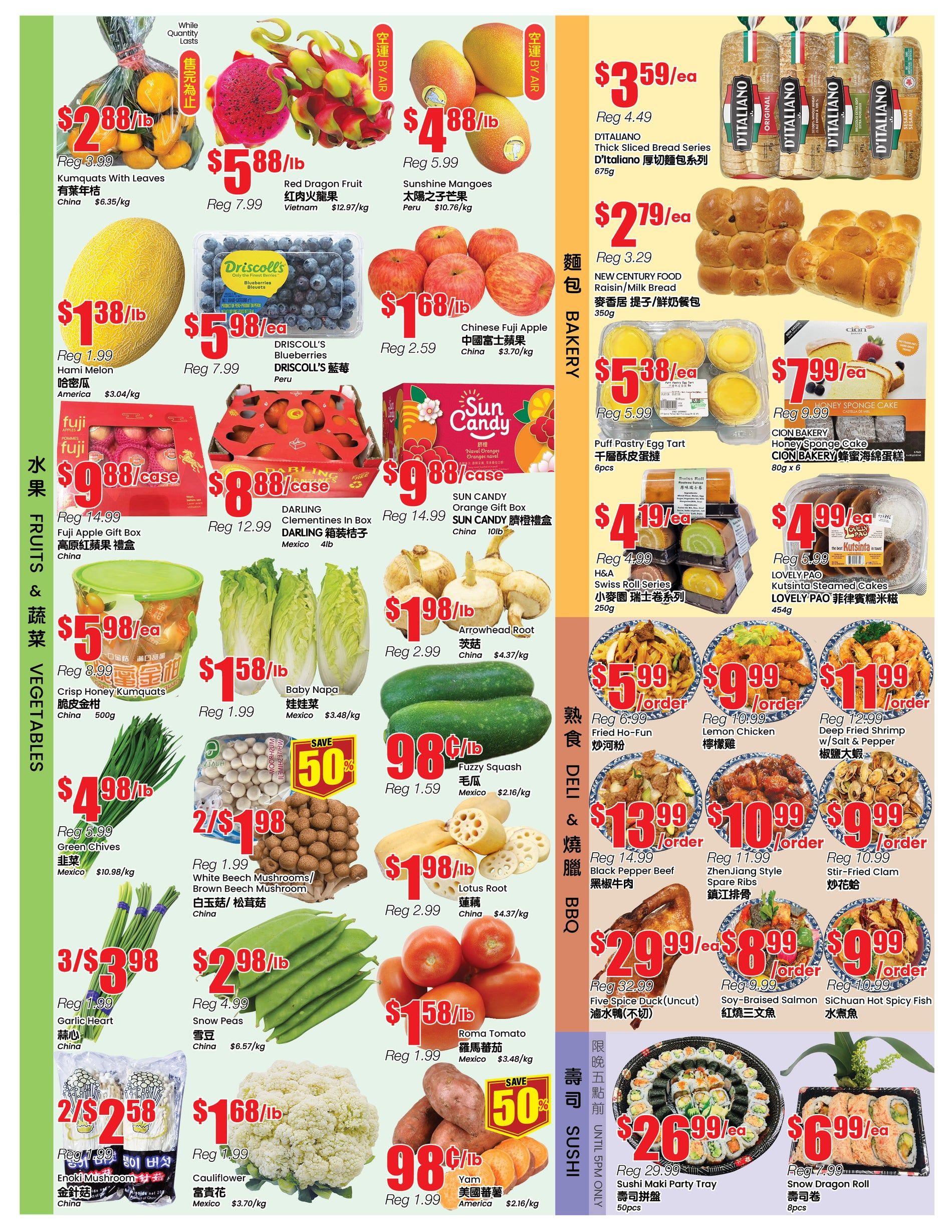 BTrust supermarket weekly flyer specials page 2 features a variety of fresh produce and bakery items. Fruits include Kumquats with Leaves for $2.88/lb, Red Dragon Fruit for $5.88/lb, Sunshine Mangoes for $4.88/lb, Hami Melon for $1.38/lb, Driscoll's Blueberries for $5.98/ea, Chinese Fuji Apples for $1.68/lb, Fuji Apple Gift Box for $9.88/case, and Darling Clementines in Box for $8.88/case. Vegetables include Crisp Honey Kumquats for $5.98/ea, Baby Napa for $1.58/lb, Green Chives for $4.98/lb, Snow Peas for $2.98/lb, Enoki Mushrooms for 2/$5.88, Cauliflower for $1.68/lb, Arrowhead Root for $1.98/lb, Fuzzy Squash for $0.98/lb, and Lotus Root for $1.98/lb. Bakery items include D'Italiano Thick Sliced Bread Series for $3.59/ea, New Century Food Raisin/Milk Bread for $2.79/ea, Puff Pastry Egg Tart for $5.38/ea, Cion Bakery Honey Sponge Cake for $7.99/ea, and H&A Swiss Roll Series for $4.19/ea. Lovely Pao Kutsintai Steamed Cakes are $4.99/ea. Deli & BBQ items include Fried Ho-Fun for $5.99/order, Lemon Chicken for $9.99/order, Deep Fried Shrimp w/ Salt & Pepper for $11.99/order, Black Pepper Beef for $13.99/order, ZhenJiang Style Spare Ribs for $10.99/order, Stir-Fried Clam for $9.99/order, Five Spice Duck (Uncut) for $29.99/ea, Soy-Braised Salmon for $8.99/order, and Sichuan Hot Spicy Fish for $9.99/order. Sushi options include Sushi Maki Party Tray for $26.99/ea and Snow Dragon Roll for $6.99/ea.