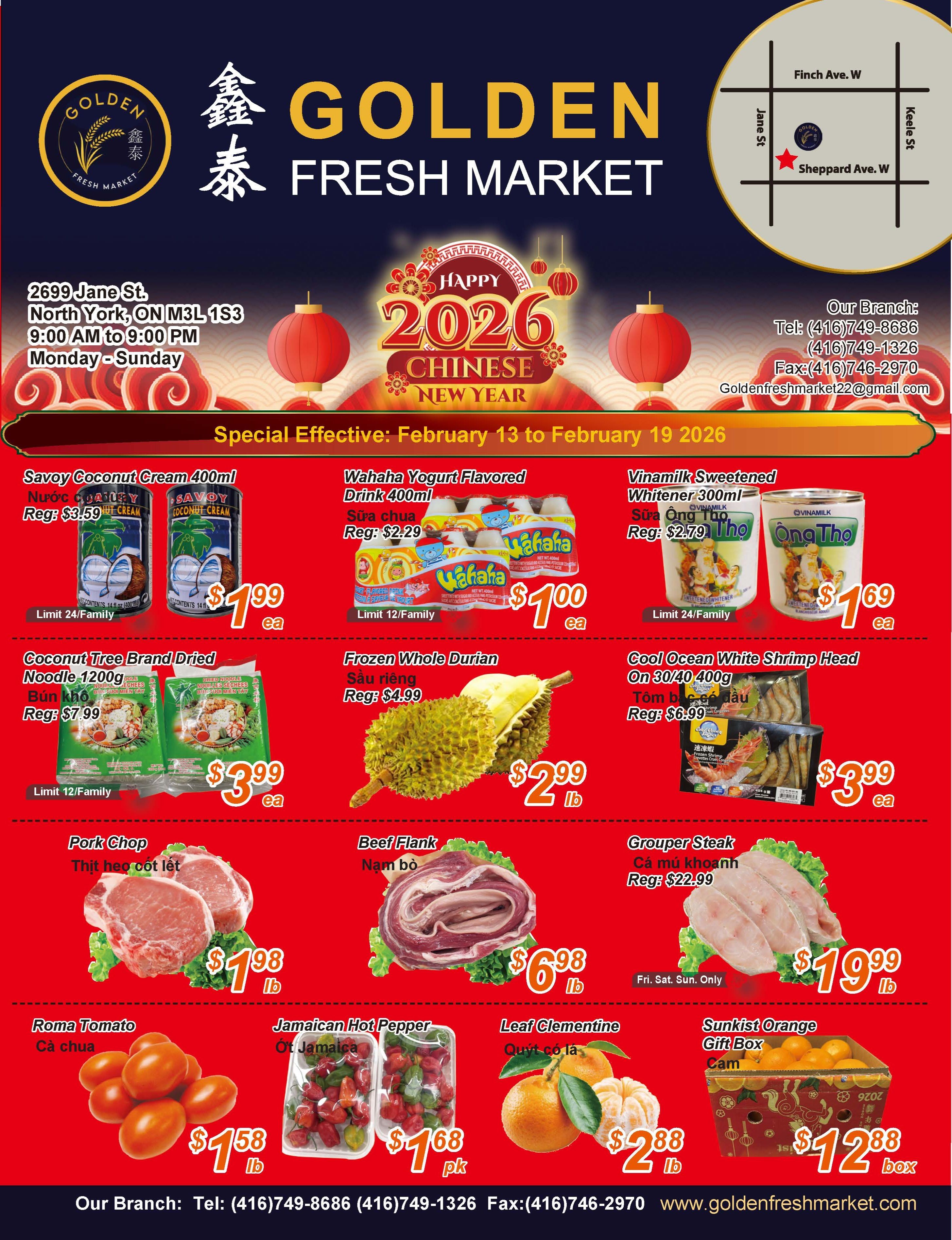 Golden Fresh Market weekly flyer specials for February 13 to February 19, 2026. Featured items include Savoy Coconut Cream 400ml for $1.99 (regularly $3.59), Wahaha Yogurt Flavored Drink 400ml 6-pack for $1.00 (regularly $2.29), and Vinamilk Sweetened Whitener 300ml for $1.69 (regularly $2.79). Also on sale are Coconut Tree Brand Dried Noodles 1200g for $3.99, Frozen Whole Durian for $2.99 per lb, Pork Chop for $1.98 per lb, Beef Flank for $6.98 per lb, and Grouper Steak for $19.99 per lb (Friday-Sunday only). Fresh produce includes Roma Tomatoes for $1.58 per lb, Jamaican Hot Peppers for $1.68 per pack, Leaf Clementines for $2.88 per lb, and Sunkist Orange Gift Box for $12.88. The store is located at 2699 Jane St, North York, ON M3L 1S3 and is open Monday-Sunday from 9:00 AM to 9:00 PM.