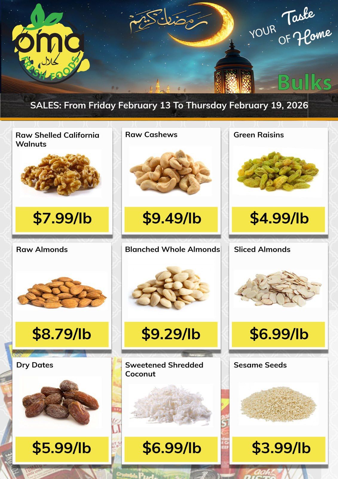 Oma Fresh Foods weekly flyer specials page 7 features a selection of bulk nuts and dried fruits. Available items include Raw Shelled California Walnuts for $7.99/lb, Raw Cashews for $9.49/lb, Green Raisins for $4.99/lb, Raw Almonds for $8.79/lb, Blanched Whole Almonds for $9.29/lb, Sliced Almonds for $6.99/lb, Dry Dates for $5.99/lb, Sweetened Shredded Coconut for $6.99/lb, and Sesame Seeds for $3.99/lb. The sale is valid from Friday, February 13 to Thursday, February 19, 2026.