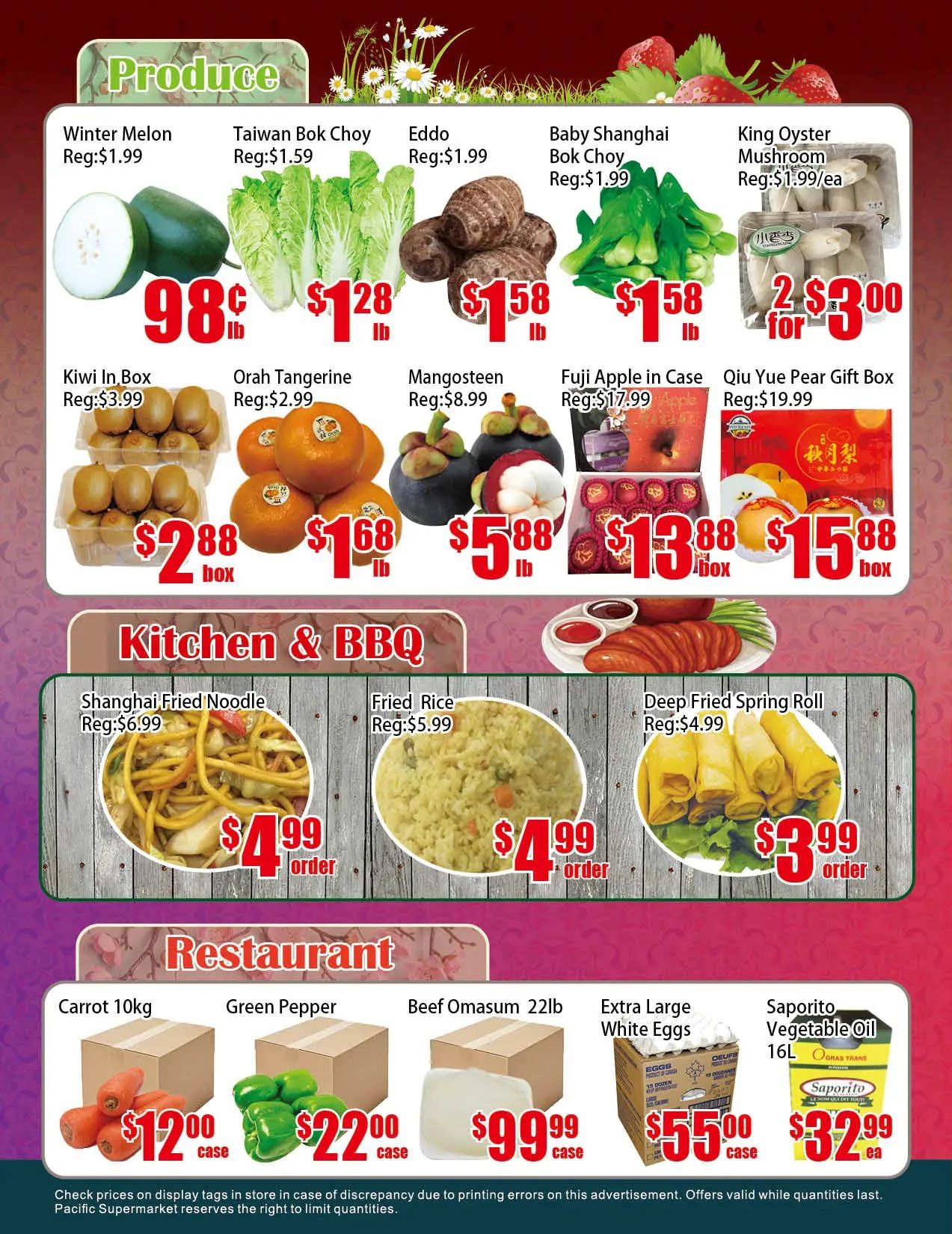 Pacific Fresh Food Market weekly flyer specials page 4 features a variety of produce, kitchen, and restaurant items. Produce includes Winter Melon at 98¢/lb, Taiwan Bok Choy at $1.28/lb, Eddo at $1.58/lb, Baby Shanghai Bok Choy at $1.58/lb, and King Oyster Mushroom at 2 for $3.00. Also available are Kiwi in a box for $2.88, Orah Tangerine at $1.68/lb, and Mangosteen at $5.88/lb. Gift boxes include Fuji Apple in Case for $13.88 and Qiu Yue Pear Gift Box for $15.88. Kitchen & BBQ items include Shanghai Fried Noodle for $4.99/order, Fried Rice for $4.99/order, and Deep Fried Spring Roll for $3.99/order. Restaurant specials include Carrot 10kg for $12.00/case, Green Pepper for $22.00/case, Beef Omasum 22lb for $99.99/case, Extra Large White Eggs for $55.00/case, and Saporito Vegetable Oil 16L for $32.99/ea. Offers valid while quantities last.