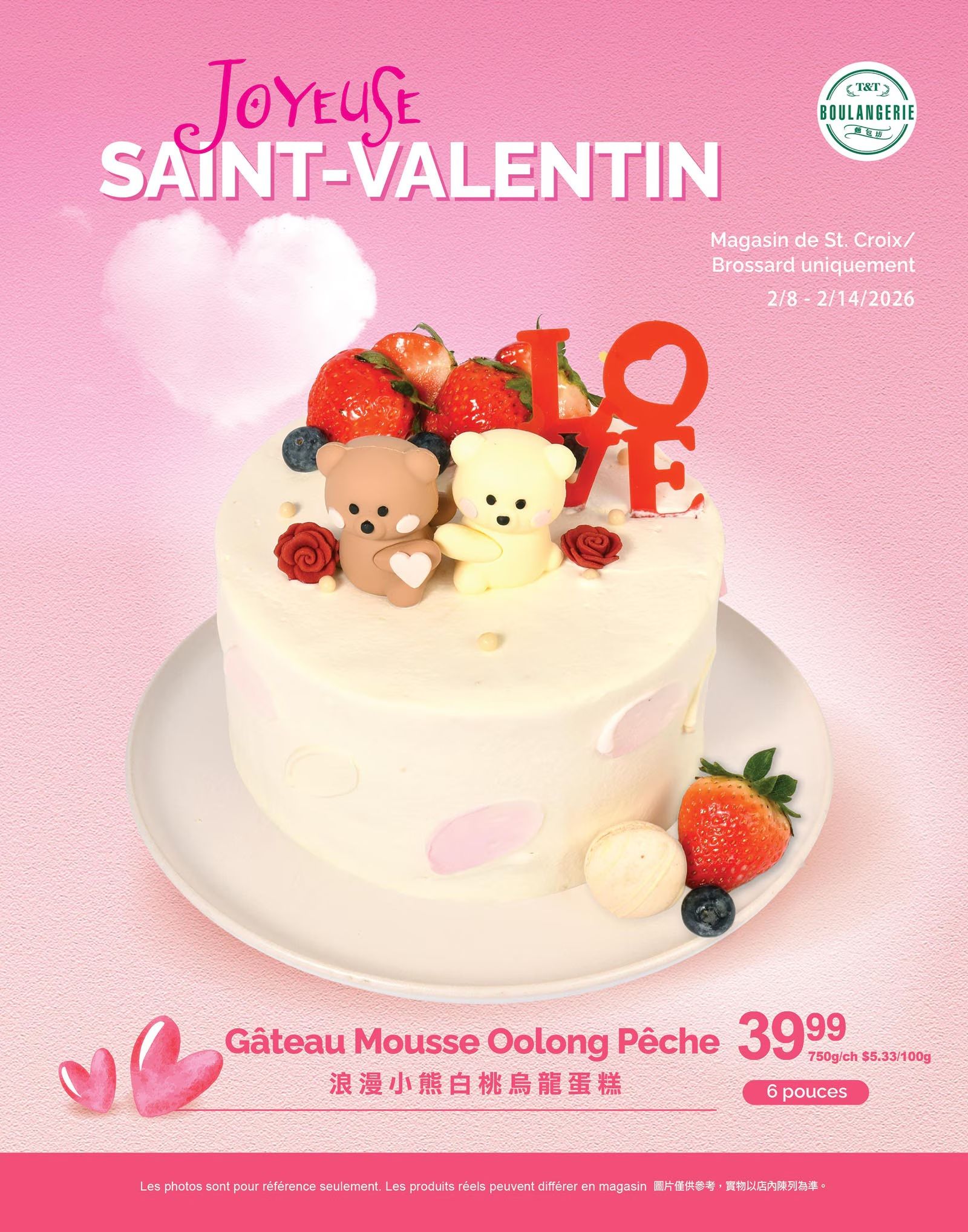 T & T Supermarket Quebec weekly flyer specials page 5 features a Valentine's Day themed cake. The cake is decorated with two teddy bears, strawberries, blueberries, and red roses, with the word 'LOVE' in red on top. It is a Peach Oolong Mousse Cake, priced at $39.99 for a 6-inch size, which works out to $5.33 per 100g. The promotion is valid from February 8 to February 14, 2026, and is available exclusively at the St. Croix/Brossard locations.