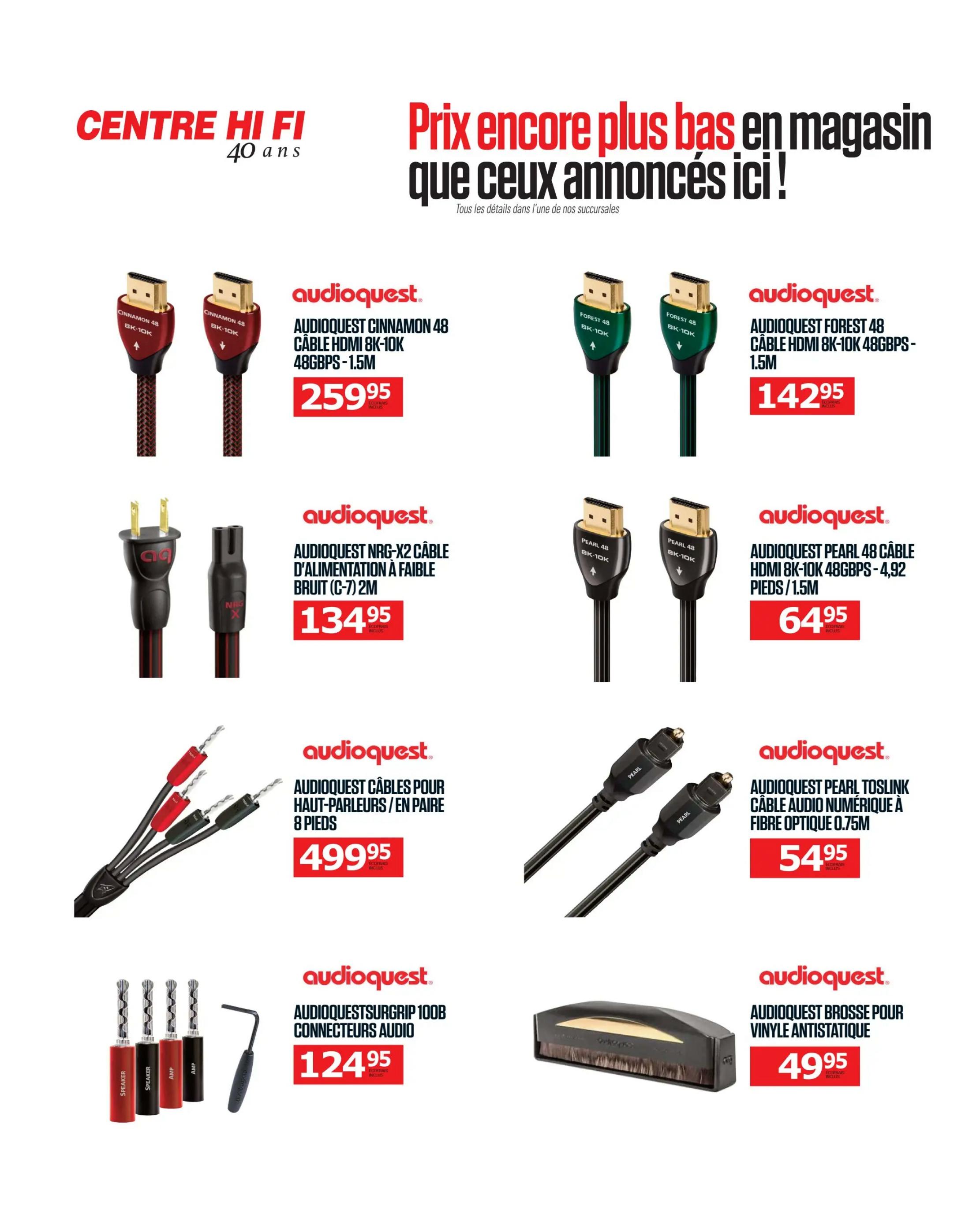 Centre Hi-Fi weekly flyer specials page 79 features Audioquest cables and accessories. On sale are the Audioquest Cinnamon 48 HDMI 8K-10K 48GBPS - 1.5M cable for $25.95, Audioquest Forest 48 HDMI 8K-10K 48GBPS - 1.5M cable for $142.95, and Audioquest Pearl 48 HDMI 8K-10K 48GBPS - 4.92 feet/1.5M cable for $64.95. Also available is the Audioquest NRG-X2 power cable (C-7) 2M for $134.95, Audioquest speaker cables/pair 8 feet for $499.95, and Audioquest Pearl Toslink digital audio cable (optical fiber) 0.75M for $54.95. Additionally, find Audioquest SureGrip 100B audio connectors for $124.95 and an Audioquest anti-static vinyl brush for $49.95.