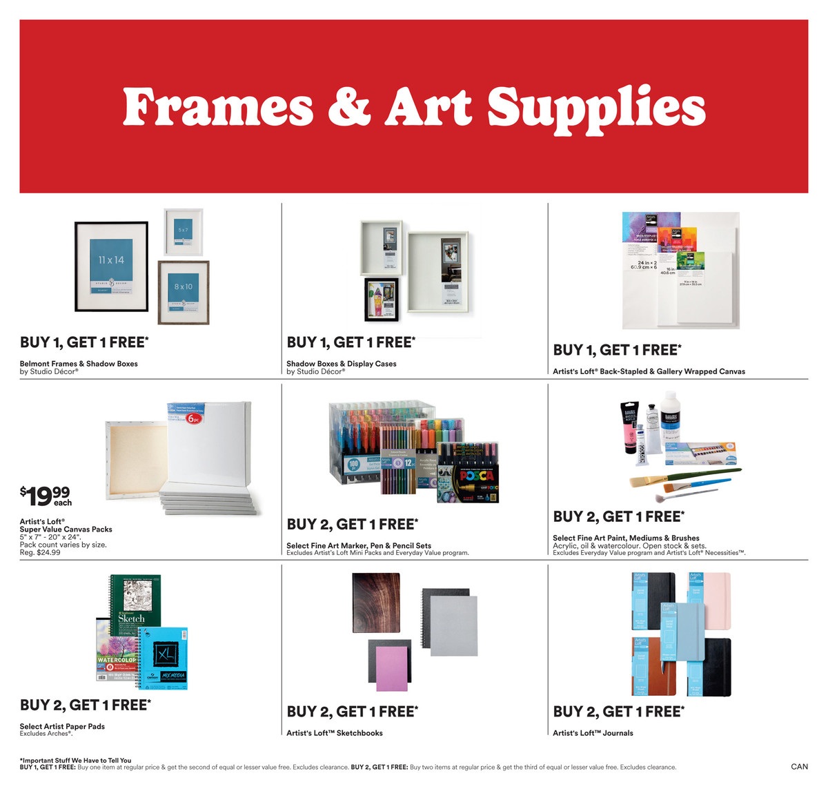 Michaels weekly flyer specials page 2 features Frames & Art Supplies. Promotions include Buy 1, Get 1 Free on Belmont Frames & Shadow Boxes by Studio Décor, Shadow Boxes & Display Cases by Studio Décor, and Artist's Loft Back-Stapled & Gallery Wrapped Canvas. Artist's Loft Super Value Canvas Packs are $19.99 each, regularly $24.99. Also featured are Buy 2, Get 1 Free offers on Select Fine Art Marker, Pen & Pencil Sets, Artist's Loft Sketchbooks, Artist's Loft Journals, and Select Fine Art Paint, Mediums & Brushes. Important Stuff We Have to Tell You: Buy 1, Get 1 FREE: Buy one item at regular price & get the second of equal or lesser value free. Excludes clearance. BUY 2, GET 1 FREE: Buy two items at regular price & get the third of equal or lesser value free. Excludes clearance.