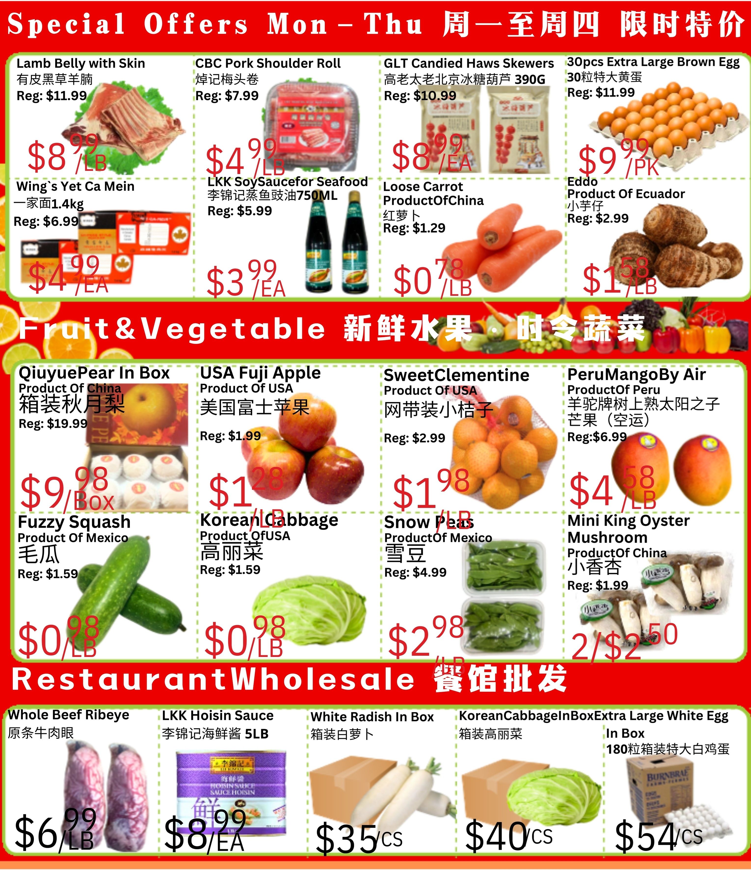 Ranch Fresh Supermarket weekly flyer specials page 4 features special offers from Monday to Thursday. Meat specials include Lamb Belly with Skin for $8.99/LB (regular $11.99), CBC Pork Shoulder Roll for $4.99/LB (regular $7.99), and LKK Soy Sauce for Seafood for $5.99. Produce specials include Qiuyue Pear in Box for $9.98/BOX (regular $19.99), USA Fuji Apple for $1.99/EA (regular $2.99), Sweet Clementine for $1.98/LB (regular $2.99), Peru Mango by Air for $4.58/LB (regular $6.99), Fuzzy Squash for $0.98/LB (regular $1.59), Korean Cabbage for $0.98/LB (regular $1.59), Snow Peas for $2.98/LB (regular $4.99), and Mini King Oyster Mushroom for 2/$2.50 (regular $1.99). Other specials include GLT Candied Haws Skewers for $8.99/EA (regular $10.99), Loose Carrot for $0.78/LB (regular $1.29), and 30pcs Extra Large Brown Egg for $9.99/PK (regular $11.99). Restaurant and Wholesale specials include Whole Beef Ribeye for $6.99/LB, LKK Hoisin Sauce 5LB for $8.99/EA, White Radish in Box for $35/CS, Korean Cabbage in Box for $40/CS, and Extra Large White Egg in Box (180 pcs) for $54/CS.