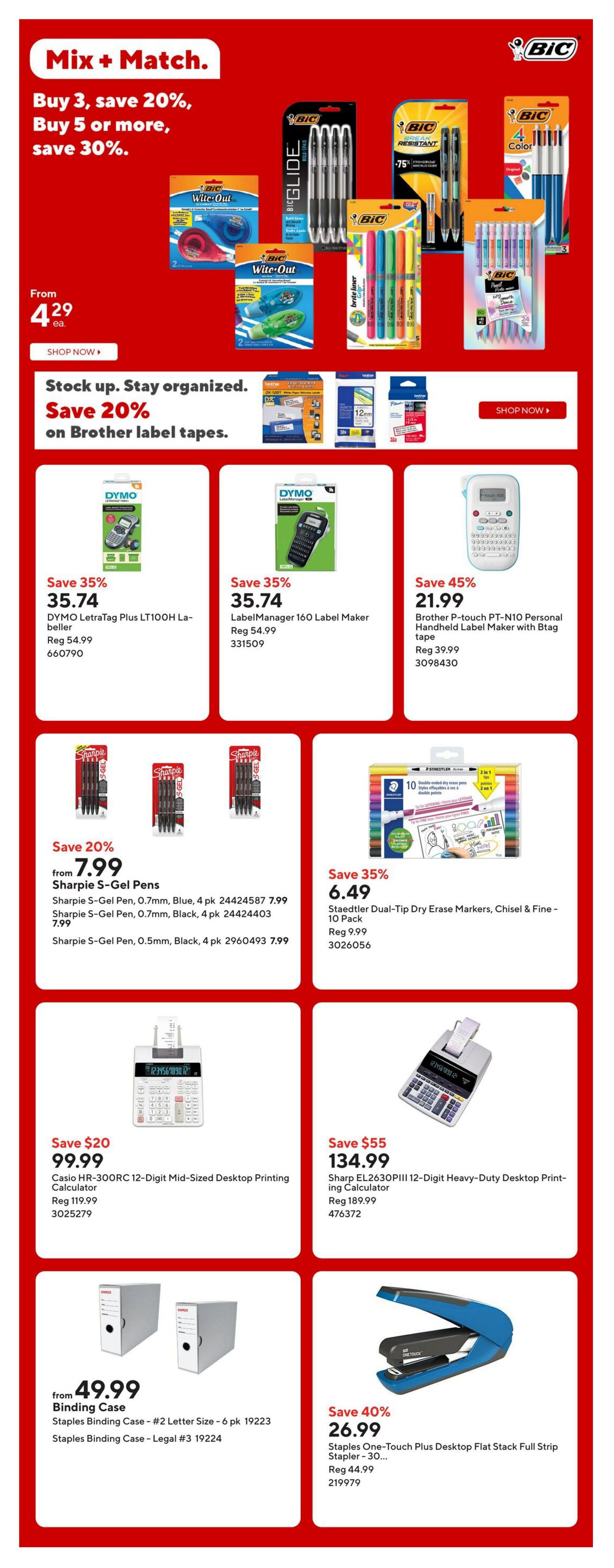 Staples weekly flyer specials page 14 features a Mix + Match sale: Buy 3, save 20%; buy 5 or more, save 30% on select BIC products starting from $4.29. Also, save 20% on Brother label tapes. Featured products include DYMO LetraTag Plus LT100H Label Maker for $35.74 (reg $54.99), DYMO LabelManager 160 Label Maker for $35.74 (reg $54.99), and Brother P-touch PT-N10 Personal Handheld Label Maker with Btag tape for $21.99 (reg $39.99). Sharpie S-Gel Pens are on sale from $7.99 (save 20%), with options for 0.7mm blue, 0.7mm black, and 0.5mm black. Staedtler Dual-Tip Dry Erase Markers (10 pack) are 35% off at $6.49 (reg $9.99). Casio HR-300RC 12-Digit Mid-Sized Desktop Printing Calculator is $99.99 (save $20, reg $119.99). Sharp EL2630PIII 12-Digit Heavy-Duty Desktop Printing Calculator is $134.99 (save $55, reg $189.99). Staples Binding Cases (#2 Letter Size 6 pk and Legal #3) are from $49.99. Staples One-Touch Plus Desktop Flat Stack Full Strip Stapler is 40% off at $26.99 (reg $44.99).