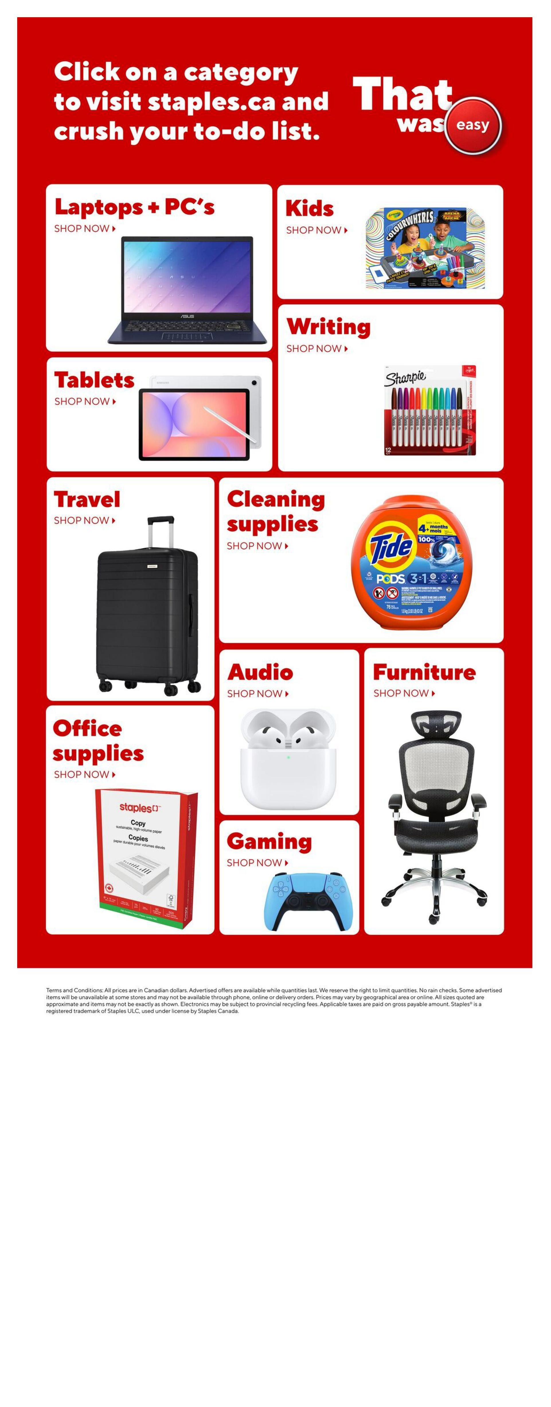 Staples weekly flyer page featuring various product categories. Categories include Laptops + PCs with an ASUS laptop, Kids with Crayola Colour Whirls, Tablets with a Samsung tablet, Writing with a 12-pack of Sharpie markers, Travel with a black suitcase, Cleaning supplies with Tide PODS, Office supplies with Staples Copy paper, Audio with Apple AirPods, Gaming with a blue controller, and Furniture with an office chair. The page encourages users to click on a category to visit staples.ca. All prices are in Canadian dollars. Advertised offers are available while quantities last. Some advertised items will be unavailable at some stores and may not be available through phone, online or delivery orders. Prices may vary by geographical area or online. All sizes quoted are approximate and items may not be exactly as shown. Electronics may be subject to provincial recycling fees. Applicable taxes are paid on gross payable amount. Staples is a registered trademark of Staples ULC, used under license by Staples Canada.
