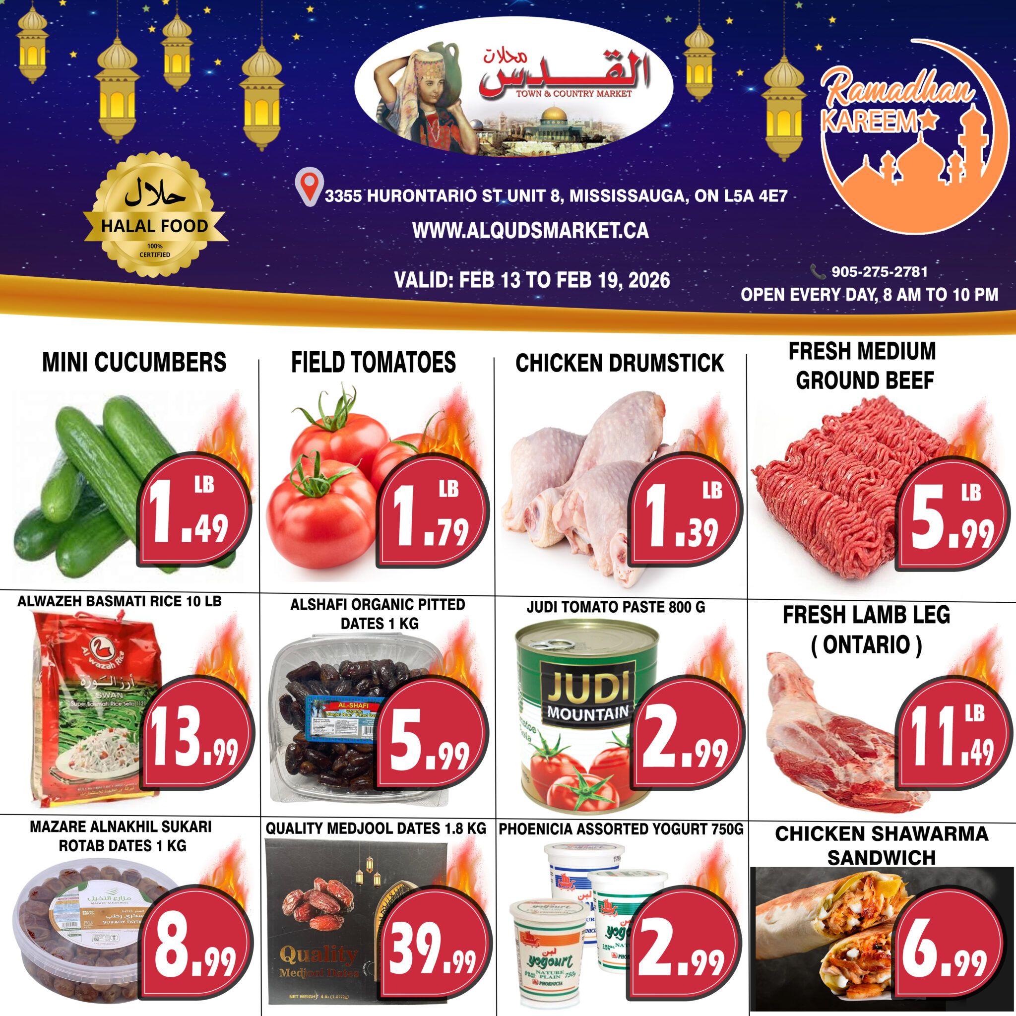 Al-Quds Market Weekly Flyer Specials, valid February 13 to February 19, 2026. Featured items include Mini Cucumbers for $1.49/lb, Field Tomatoes for $1.79/lb, Chicken Drumsticks for $1.39/lb, and Fresh Medium Ground Beef for $5.99/lb. Also available are Alwazeh Basmati Rice 10 lb for $13.99, Alshafi Organic Pitted Dates 1 kg for $5.99, Judi Tomato Paste 800g for $2.99, and Fresh Lamb Leg (Ontario) for $11.49/lb. Additional specials include Mazare Alnakhil Sukari Rotab Dates 1 kg for $8.99, Quality Medjool Dates 1.8 kg for $39.99, Phoenicia Assorted Yogurt 750g for $2.99, and Chicken Shawarma Sandwich for $6.99. The store is located at 335 Hurontario St, Unit 8, Mississauga, ON L5A 4E7, with phone number 905-275-2781. They are open daily from 8 AM to 10 PM.