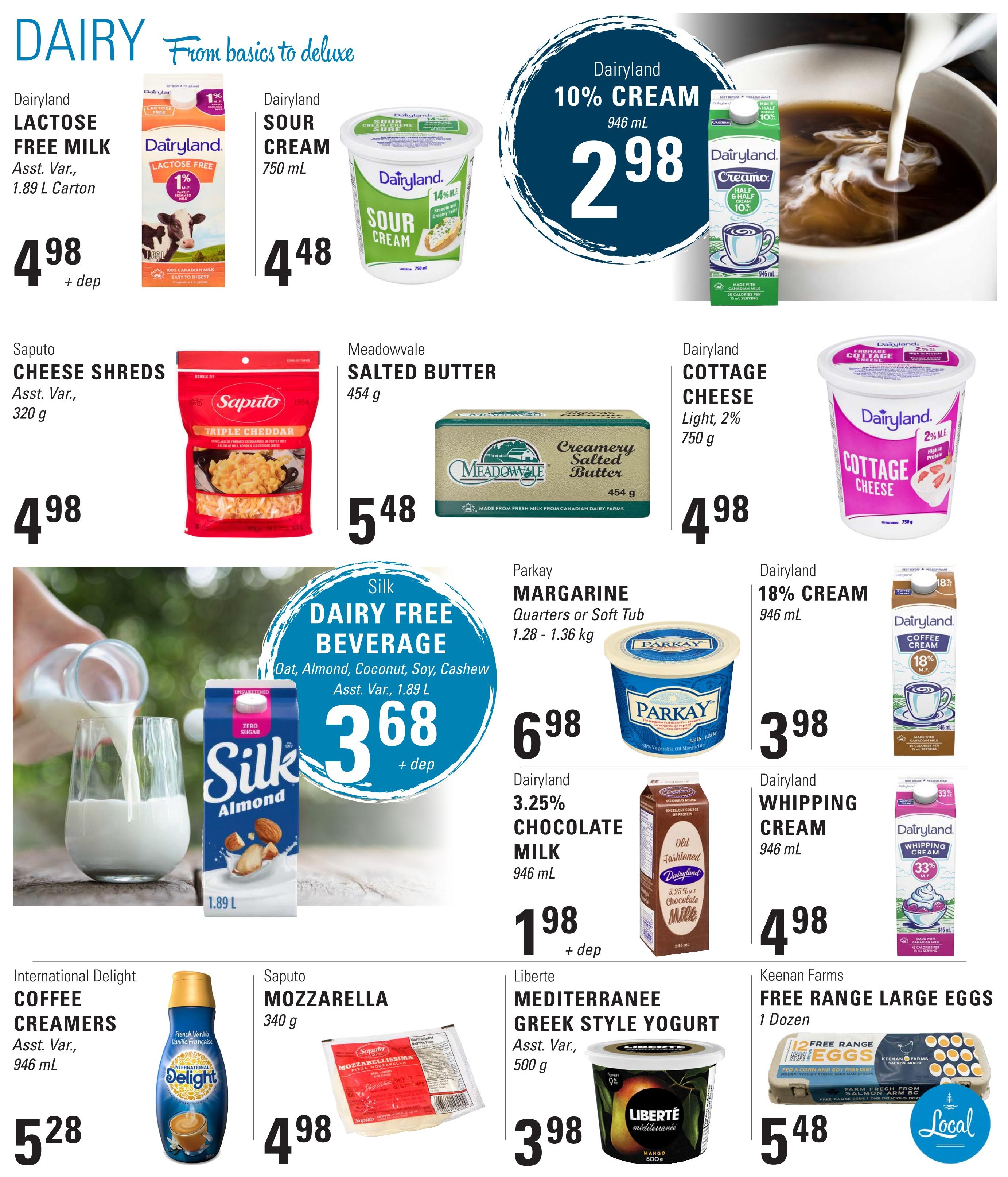 Askew's Foods weekly flyer specials page 8 features a variety of dairy and related products. Dairyland Lactose Free Milk, 1.89 L carton, is $4.98 plus deposit. Dairyland Sour Cream, 750 mL, is $4.48. Dairyland 10% Cream, 946 mL, is $2.98. Dairyland Cremo Half & Half Cream, 10% M.F., 946 mL, is shown being poured into coffee. Saputo Cheese Shreds, Assorted Varieties, 320 g, are $4.98. Meadowvale Salted Butter, 454 g, is $5.48. Dairyland Cottage Cheese, Light 2%, 750 g, is $4.98. Silk Dairy Free Beverage, available in Oat, Almond, Coconut, Soy, and Cashew, 1.89 L, is $3.68 plus deposit. Parkay Margarine Quarters or Soft Tub, 1.28-1.36 kg, is $6.98. Dairyland 3.25% Chocolate Milk, 946 mL, is $1.98 plus deposit. Dairyland 18% Cream Coffee Creamer, 946 mL, is $3.98. Dairyland Whipping Cream, 33% M.F., 946 mL, is $4.98. International Delight Coffee Creamers, Assorted Varieties, 946 mL, are $5.28. Saputo Mozzarella, 340 g, is $4.98. Liberte Mediterranee Greek Style Yogurt, Assorted Varieties, 500 g, is $3.98. Keenan Farms Free Range Large Eggs, 1 dozen, are $5.48.