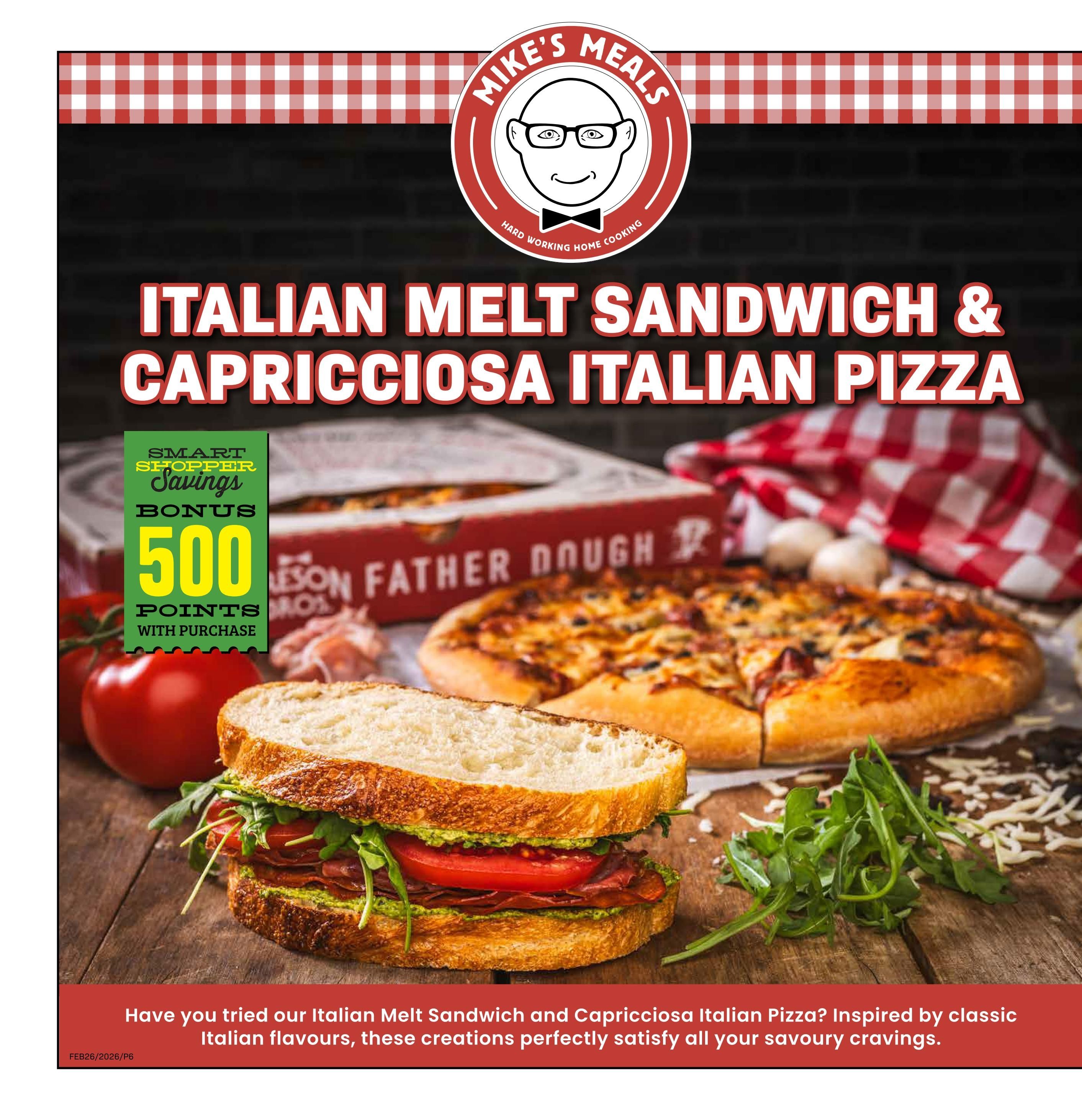 Freson Bros weekly flyer specials page 6 features Mike's Meals Italian Melt Sandwich and Capricciosa Italian Pizza. A graphic highlights Smart Shopper Savings with a bonus of 500 points with purchase. The page includes a description inviting customers to try these Italian creations that satisfy savoury cravings.