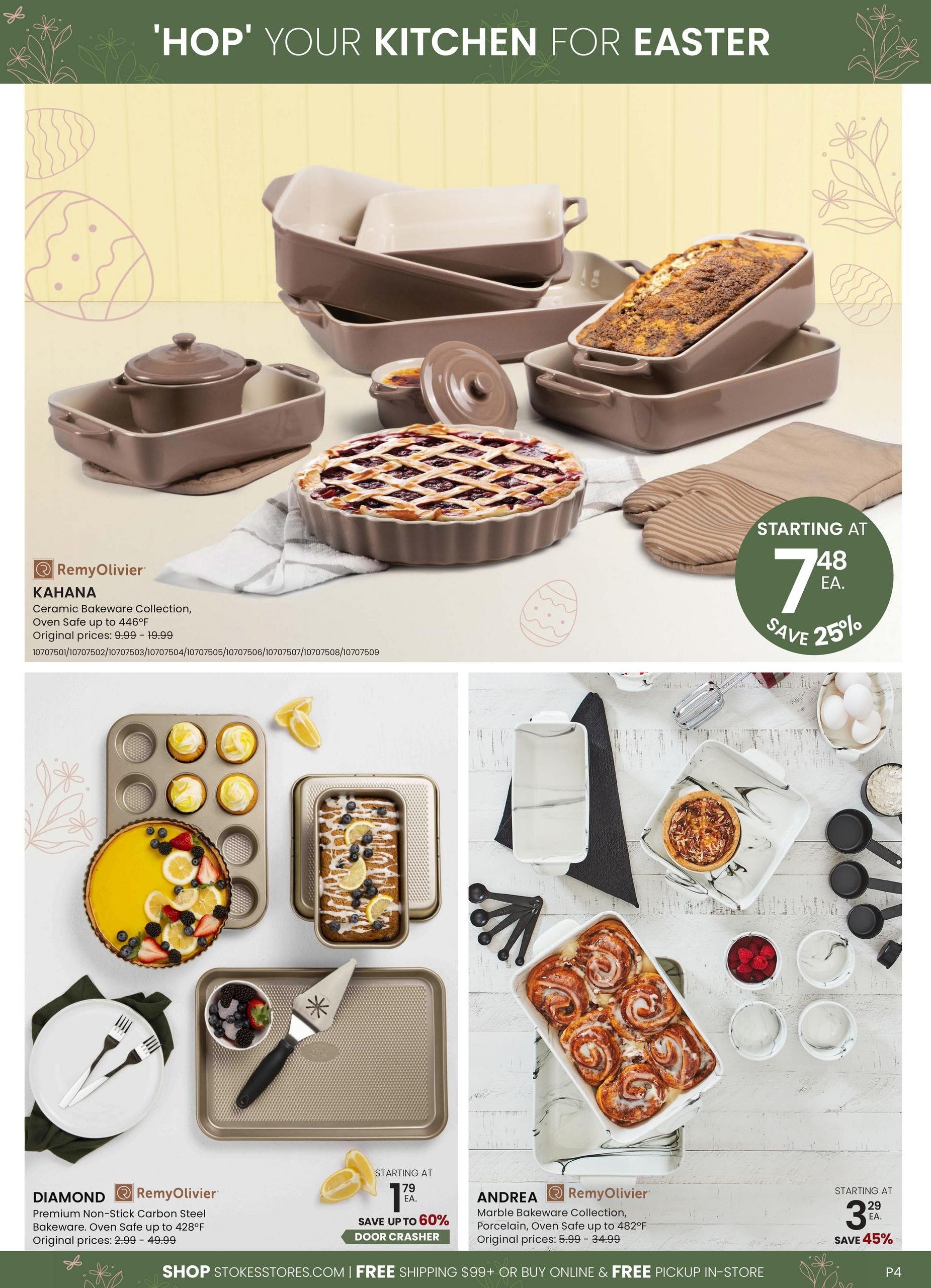Stokes flyer page 4, featuring kitchenware for Easter. The top section showcases the Remy Olivier KAHANA Ceramic Bakeware Collection, oven safe up to 446°F, with original prices ranging from $9.99 to $19.99. A green circle highlights savings of 25% on select items, starting at $7.48 each. The bottom left features DIAMOND Remy Olivier Premium Non-Stick Carbon Steel Bakeware, oven safe up to 428°F, with original prices from $2.99 to $49.99, and a 'Save up to 60% Door Crasher' deal. The bottom right displays the Remy Olivier ANDREA Marble Bakeware Collection, made of porcelain and oven safe up to 482°F, with original prices from $5.99 to $34.99, and a 'Save 45%' offer, starting at $3.29 each. The page also includes images of baked goods like a pie and a loaf cake.