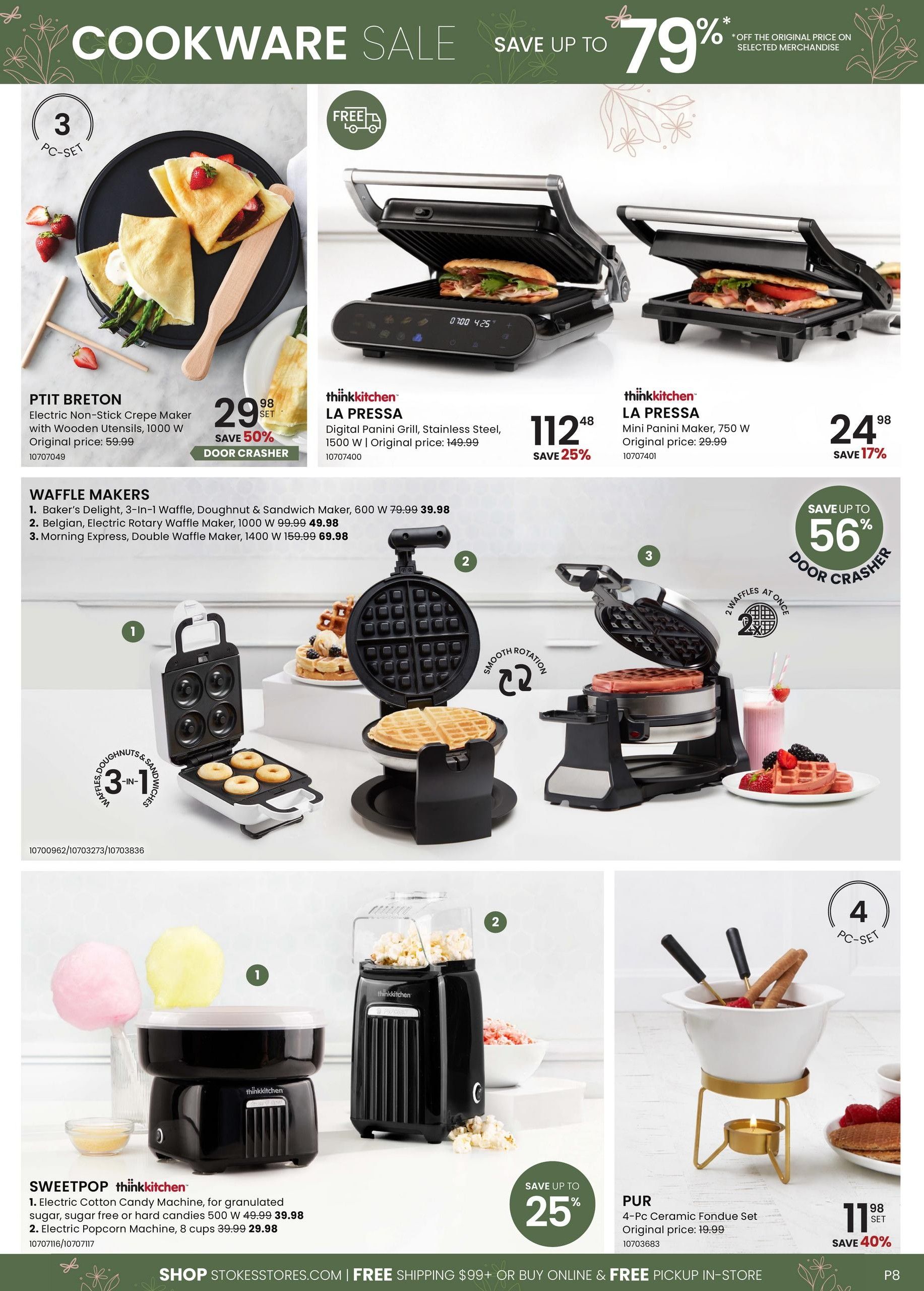 Stokes Cookware Sale page 8 featuring a 'Save Up To 79%' promotion. Top left: PTIT BRETON Electric Non-Stick Crepe Maker with Wooden Utensils, 1000 W, on sale for $29.98 (save 50%, original price $59.99). Middle top: thinkkitchen LA PRESSA Digital Panini Grill, Stainless Steel, 1500 W, on sale for $112.48 (save 25%, original price $149.99). Middle right: thinkkitchen LA PRESSA Mini Panini Maker, 750 W, on sale for $24.98 (save 17%, original price $29.99). Below the crepe maker: Waffle Makers section includes 1. Baker's Delight, 3-In-1 Waffle, Doughnut & Sandwich Maker, 600 W for $39.98 (original price $79.99), 2. Belgian, Electric Rotary Waffle Maker, 1000 W for $49.98 (original price $99.99), and 3. Morning Express, Double Waffle Maker, 1400 W for $69.98 (original price $159.99). Bottom left: SWEETPOP thinkkitchen 1. Electric Cotton Candy Machine for granulated sugar, sugar-free or hard candies, 500 W for $39.98 (original price $49.99). 2. Electric Popcorn Machine, 8 cups for $29.98 (original price $39.99). Bottom right: PUR 4-Pc Ceramic Fondue Set on sale for $11.98 (save 40%, original price $19.99). Free shipping is available on orders over $99.