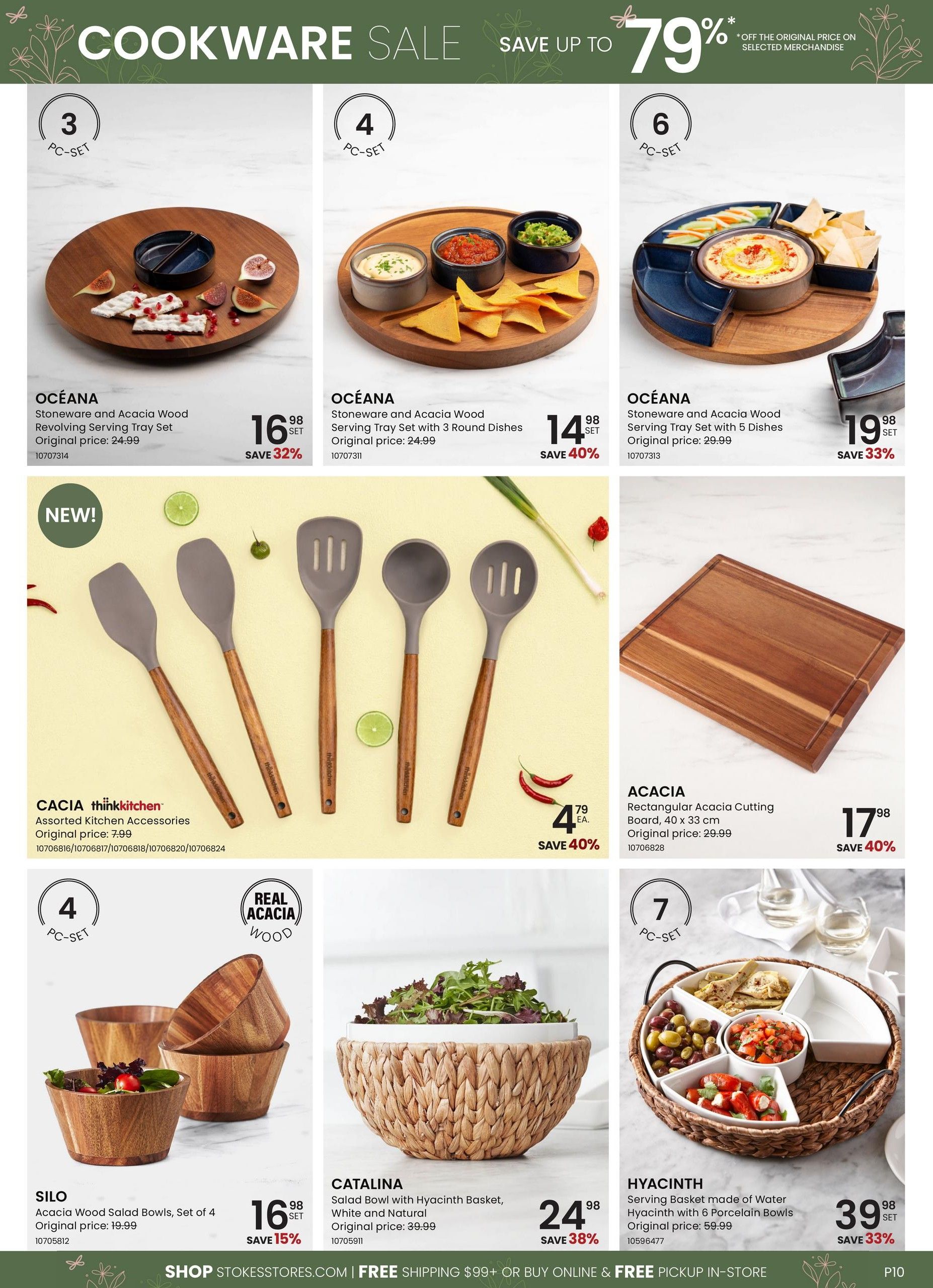 Stokes Cookware Sale page featuring various serving dishes and kitchen accessories. Top row includes three Oceana stoneware and acacia wood serving tray sets: a 3-piece revolving tray set for $16.98 (save 32%), a 4-piece set with 3 round dishes for $14.98 (save 40%), and a 6-piece set with 5 dishes for $19.98 (save 33%). The middle section highlights NEW! Cacia thiinkkitchen assorted kitchen accessories for $4.79 (save 40%) and an Acacia rectangular cutting board, 40 x 33 cm, for $17.98 (save 40%). The bottom row features a 4-piece Silo Acacia Wood Salad Bowl set for $16.98 (save 15%), a Catalina salad bowl with hyacinth basket for $24.98 (save 38%), and a 7-piece Hyacinth serving basket made of water hyacinth with 6 porcelain bowls for $39.98 (save 33%). Free shipping is available on orders over $99 and free in-store pickup.