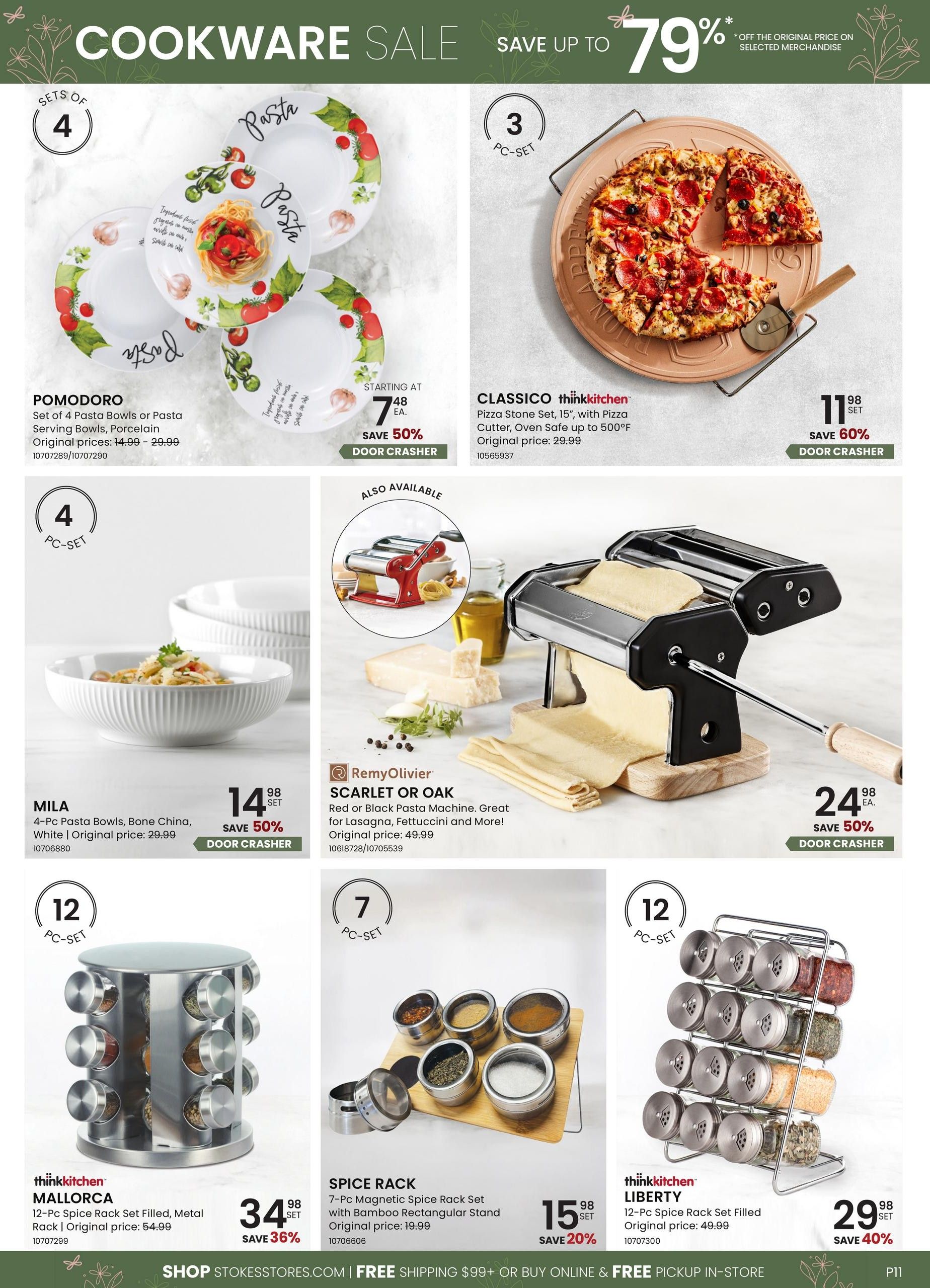 Stokes Cookware Sale page featuring various kitchen items. The Pomodoro set of 4 pasta bowls or pasta serving bowls in porcelain is on sale starting at $7.48, saving 50% and marked as a door crasher. The Classico thinkkitchen 15' pizza stone set with pizza cutter, oven safe up to 500°F, is $11.98 per set, saving 60% and also a door crasher. The Mila 4-Pc pasta bowls in bone china, white, are $14.98 per set, saving 50% and a door crasher. Also available is the Remy Olivier Scarlet or Oak pasta machine in red or black, great for lasagna, fettuccini and more, for $24.98 each, saving 50% and a door crasher. For spice storage, the thinkkitchen Mallorca 12-Pc spice rack set filled, metal, is $34.98 per set, saving 36%. The Spice Rack 7-Pc magnetic spice rack set with bamboo rectangular stand is $15.98 per set, saving 20%. Lastly, the thinkkitchen Liberty 12-Pc spice rack set filled is $29.98 per set, saving 40%.