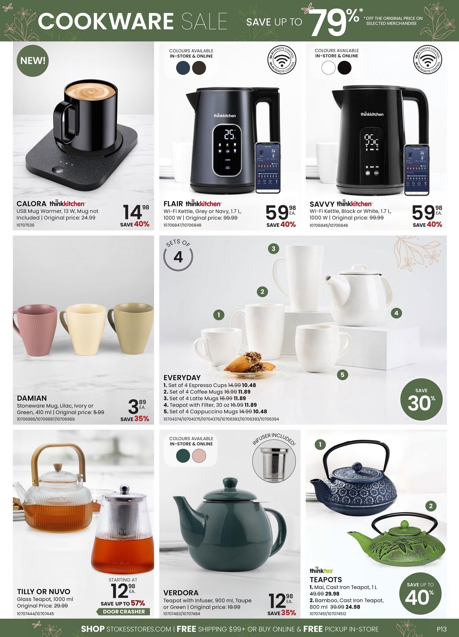 Stokes Cookware Sale page featuring a 'NEW!' CALORA thinkkitchen USB Mug Warmer for $14.98, originally $24.99, saving 40%. Also on sale are the FLAIR and SAVVY thinkkitchen Wi-Fi Kettles, 1.7 L, 1000 W, in various colours for $59.98 each, originally $99.99, saving 40%. The page displays 'EVERYDAY' items including a set of 4 Espresso Cups for $10.48, sets of 4 Coffee Mugs and Latte Mugs for $11.89 each, a Teapot with Filter for $11.89, and sets of 4 Cappuccino Mugs for $10.48. The DAMIAN Stoneware Mugs in Lilac, Ivory, or Green are $3.89 each, originally $5.99, saving 35%. Featured are TILLY OR NUVO Glass Teapots, 1000 ml, starting at $12.98, with up to 57% off. The VERDORA Teapot with Infuser, 900 ml, in Taupe or Green is $12.98, originally $19.99, saving 35%. Finally, the 'thinktea' TEAPOTS collection includes a Mai Cast Iron Teapot, 1 L, for $29.98, originally $49.99, and a Bamboo Cast Iron Teapot, 800 ml, for $24.98, originally $39.99, both with up to 40% off 40% savings. Free shipping is available on orders over $99 or with buy online and free pickup in-store options.