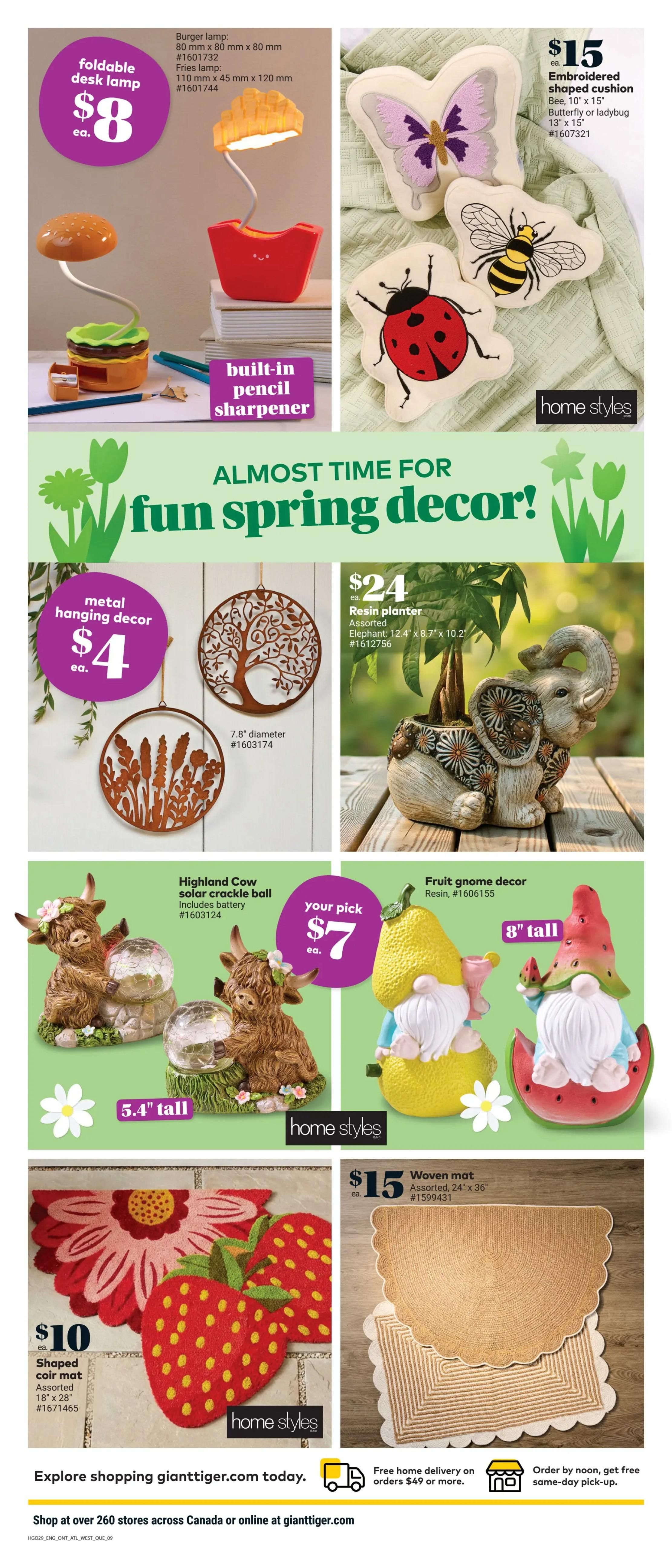 Giant Tiger weekly flyer specials page 11 features fun spring decor. Get a foldable desk lamp for $8, available as a burger lamp or fries lamp with a built-in pencil sharpener. Also find embroidered shaped cushions for $15 each, featuring designs like a bee, butterfly, or ladybug. Metal hanging decor, such as a tree of life or floral design, is available for $4 each. A resin planter shaped like an elephant is $24. Add charm to your garden with a Highland Cow solar crackle ball for $7 or fruit gnome decor for $7. Decorate your entryway with a strawberry-shaped coir mat for $10 or a woven mat for $15. Explore shopping at gianttiger.com for free home delivery on orders over $49 and free same-day pick-up when ordering by noon.