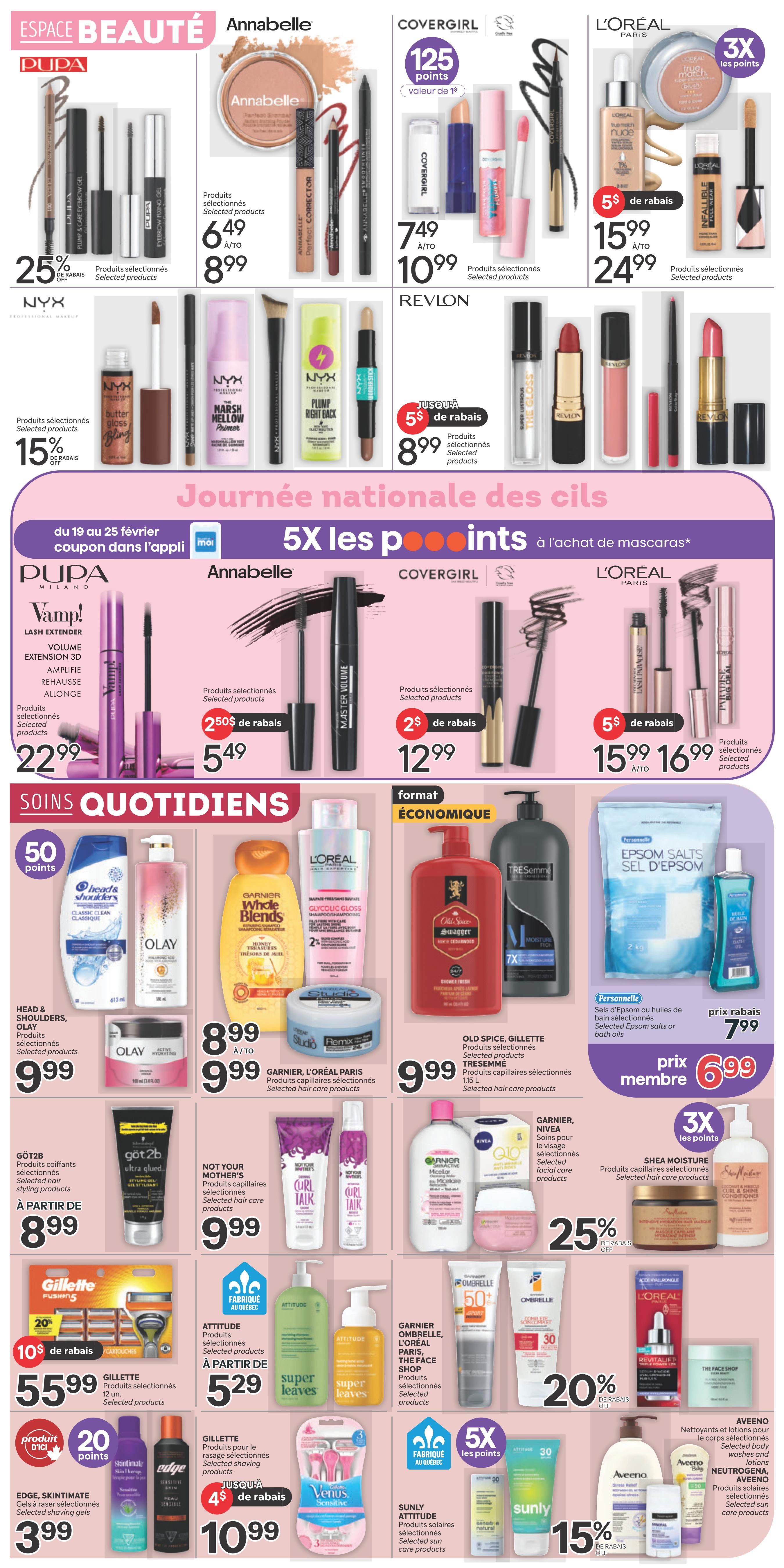 Brunet Weekly Flyer Specials Page 3: Features a wide range of beauty and personal care products. In the 'Espace Beauté' section, find NYX products with 25% off, including selected lip and eye products. Annabelle products are available for $6.49, with a $2.50 discount on Master Volume mascara. Revlon Super Lustrous lipsticks and glosses are on sale for $8.99 with a $5 discount. Covergirl products are $7.49, with 125 points offered. L'Oréal Paris offers True Match Nude foundation for $15.99 with a $5 discount, and Infallible Full Wear concealer for $16.99. The 'Journée Nationale des Cils' promotion offers 5X points on selected mascaras from Pupa, Annabelle, Covergirl, and L'Oréal Paris. In 'Soins Quotidiens', Head & Shoulders and Olay products are $9.99. Garnier, L'Oréal Paris hair care products are $9.99. TRESemmé hair care is $9.99. Old Spice Swagger body wash and Tresemmé Moisture Rich shampoo are featured. Personnelle Epsom Salts and Bath Oils are $7.99. Göt2b styling products start at $8.99. Not Your Mother's hair care products are $9.99. Garnier, Nivea facial care products are on sale. Shea Moisture hair care products are featured with 3X points. L'Oréal Paris Revitalift Triple Power LZR serum is on sale with 20% off. The Face Shop products are also featured. Sunly and Attitude sun care products are on sale with 15% off. Edge and Skintimate shaving gels are $3.99. Gillette Fusion 5 cartridges have a $10 discount, priced at $55.99. Gillette Venus Sensitive razors are $10.99 with up to a $4 discount.