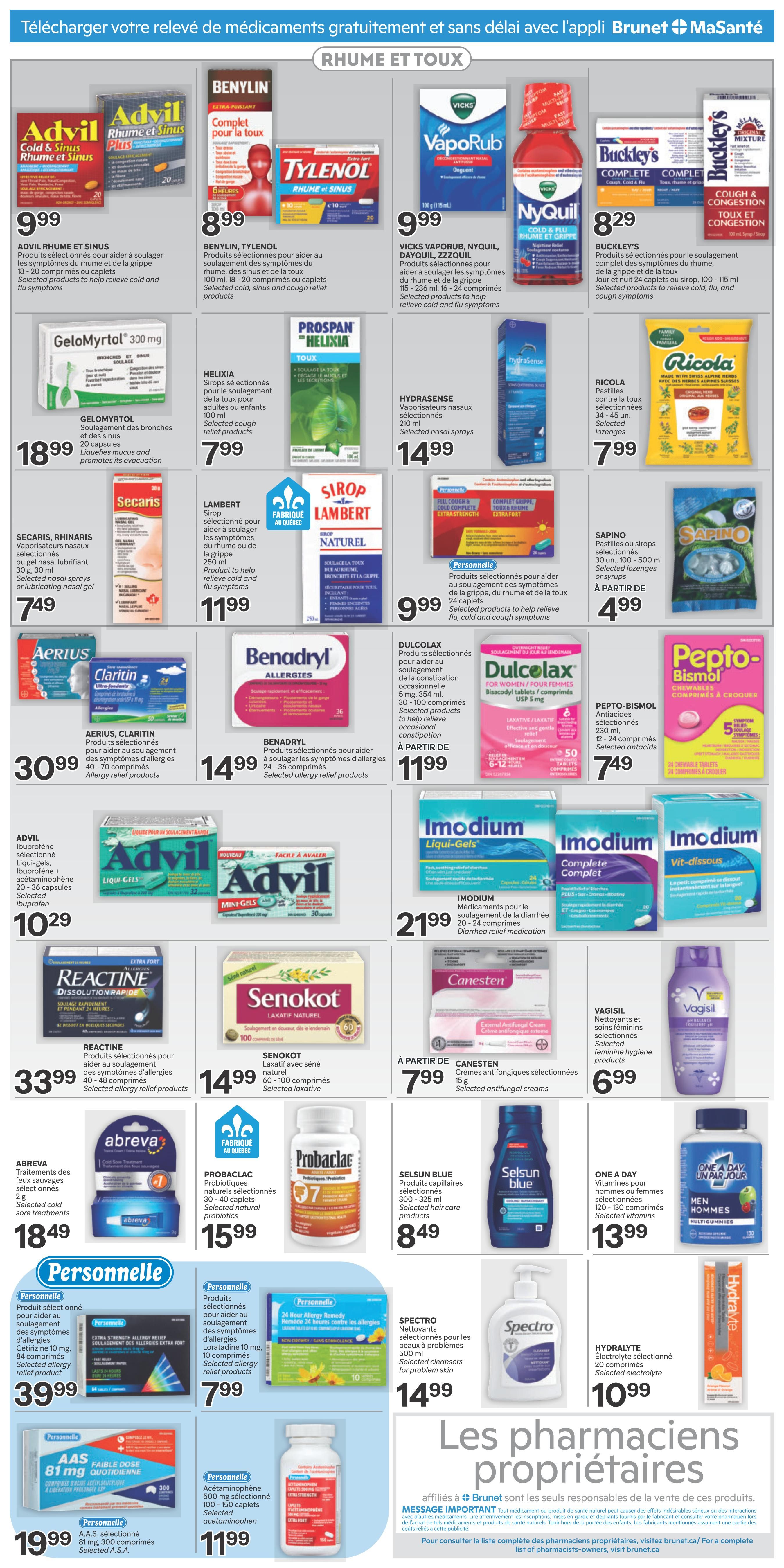 Brunet weekly flyer specials page 4 features a wide selection of cold, flu, and allergy relief medications. Featured products include Advil Rhume et Sinus for $9.99, Benylin and Tylenol Rhume et Sinus for $8.99, Vicks VapoRub, NyQuil, and Dayquil for $9.99, and Buckley's Complete or Melange Mixture for $8.29. Other items include Gelomyrtol for $18.99, Helixia cough syrup for $7.99, Ricola lozenges for $7.99, Hydrasense nasal sprays for $14.99, Secaris nasal sprays or gel for $7.49, Lambert cough syrup for $11.99, Sapino lozenges or syrups starting at $4.99, Aerius and Claritin allergy relief products for $30.99, Benadryl allergy relief products for $14.99, Dulcolax for $11.99, and Pepto-Bismol antacids for $7.49. Also available are Advil Liqui-Gels and Mini-Gels for $10.29, Reactine allergy relief products for $33.99, Senokot laxative for $14.99, Abreva cold sore treatment for $18.49, Probiotics from ProBaclac for $15.99, Canesten antifungal creams for $7.99, Selsun Blue hair care products for $8.49, Vagisil feminine hygiene products for $6.99, One A Day Men's Multigummies for $13.99, Personnelle allergy relief products for $7.99, Personnelle A.S.A. for $19.99, Personnelle Acetaminophen for $11.99, Spectro cleansers for $14.99, and Hydralyte electrolyte for $10.99. The page also highlights 'Les pharmaciens propriétaires' (Pharmacists-owners) affiliated with Brunet.