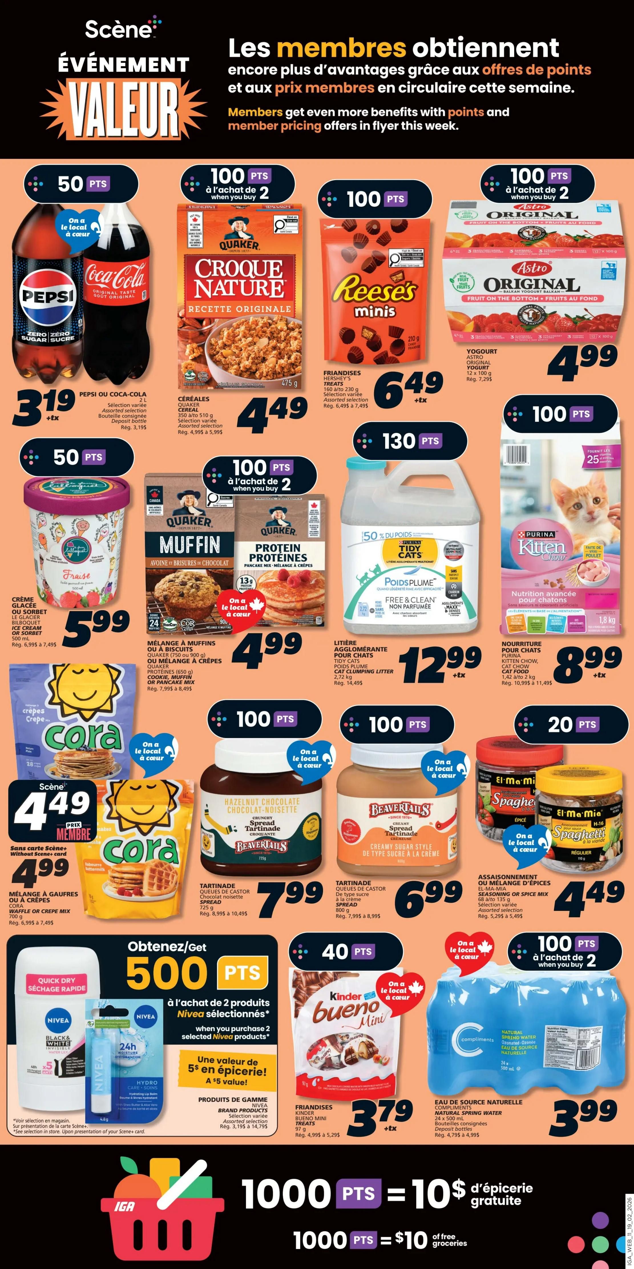 IGA Weekly Flyer Specials, Page 13. Members get even more benefits with points and member pricing. Featured deals include: Pepsi or Coca-Cola 2L for $3.19, Quaker Croque Nature Cereal 350g to 510g for $4.49, Hershey's Treats 160g to 230g for $6.49, Astro Original Yogurt 12 x 100g for $4.99, Bilboquet Ice Cream or Sorbet 500ml for $5.99, Quaker Muffin or Protein Pancakes Mix 650g to 900g for $4.99, Purina Kitten Chow Cat Food 1.42kg to 2kg for $8.99, Tidy Cats Clumping Litter 2.72kg for $12.99, Cora Waffle or Crepe Mix 700g for $4.49, BeaverTails Creamy Spread Tartinade 800g for $6.99, El-Ma-Mia Seasoning or Spice Mix 68g to 135g for $4.49, and Compliments Natural Spring Water 24 x 500ml for $3.99. Get 500 bonus points when you purchase 2 selected Nivea products. Also, get 1000 points for $10 of free groceries or 100 points for $10 of free groceries.