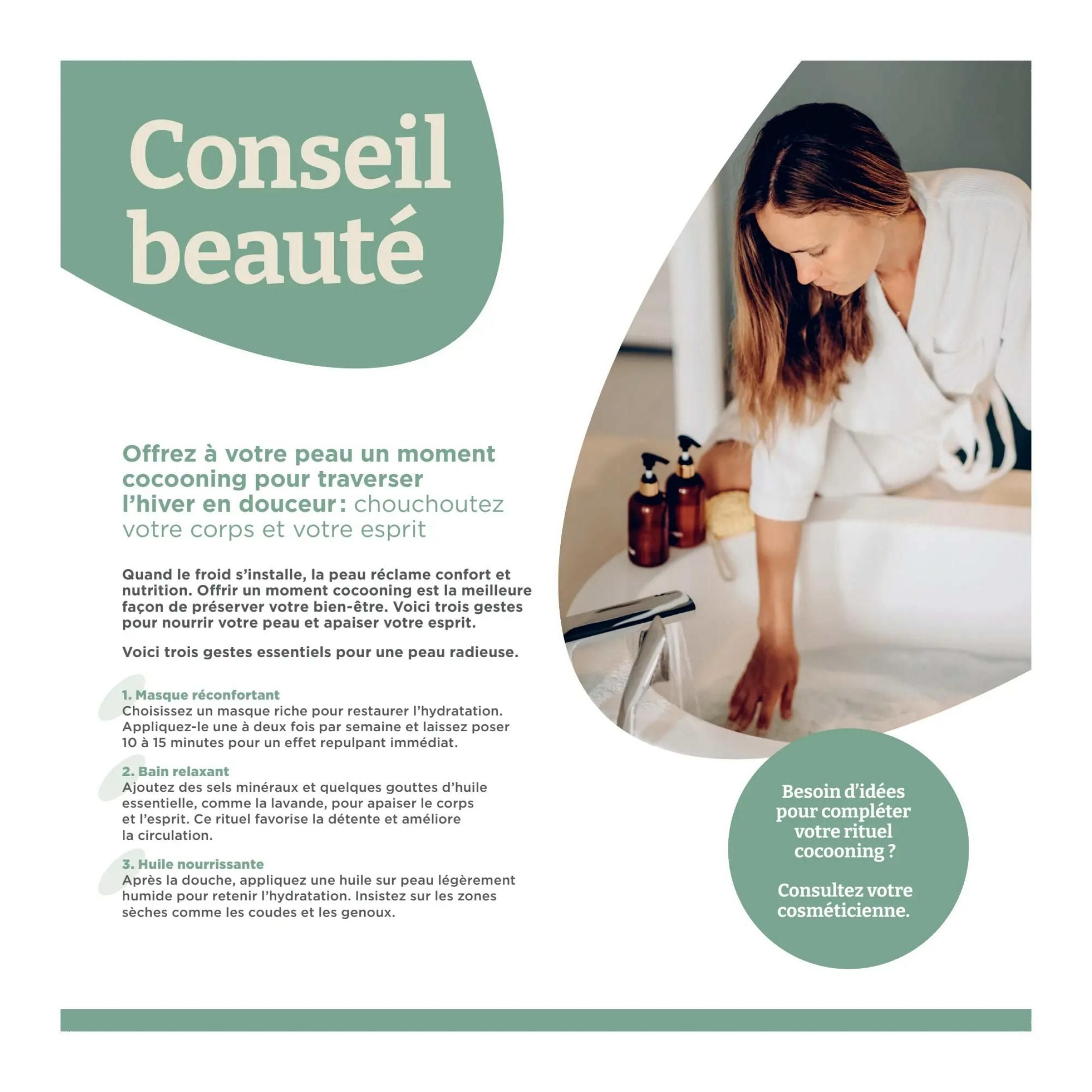 Proxim flyer page 6 features beauty tips for a cocooning winter experience. It offers advice on how to pamper your body and spirit with three essential gestures for radiant skin. The page suggests using a comforting mask to restore hydration, applying it once or twice a week for 10 to 15 minutes for an immediate plumping effect. It also recommends a relaxing bath with mineral salts and essential oils, like lavender, to soothe the body and spirit, promoting relaxation and improving circulation. Finally, it advises applying a nourishing oil to slightly damp skin after showering to retain hydration, focusing on dry areas like elbows and knees. A circular graphic asks 'Need ideas to complete your cocooning ritual?' and suggests consulting your cosmetic advisor.