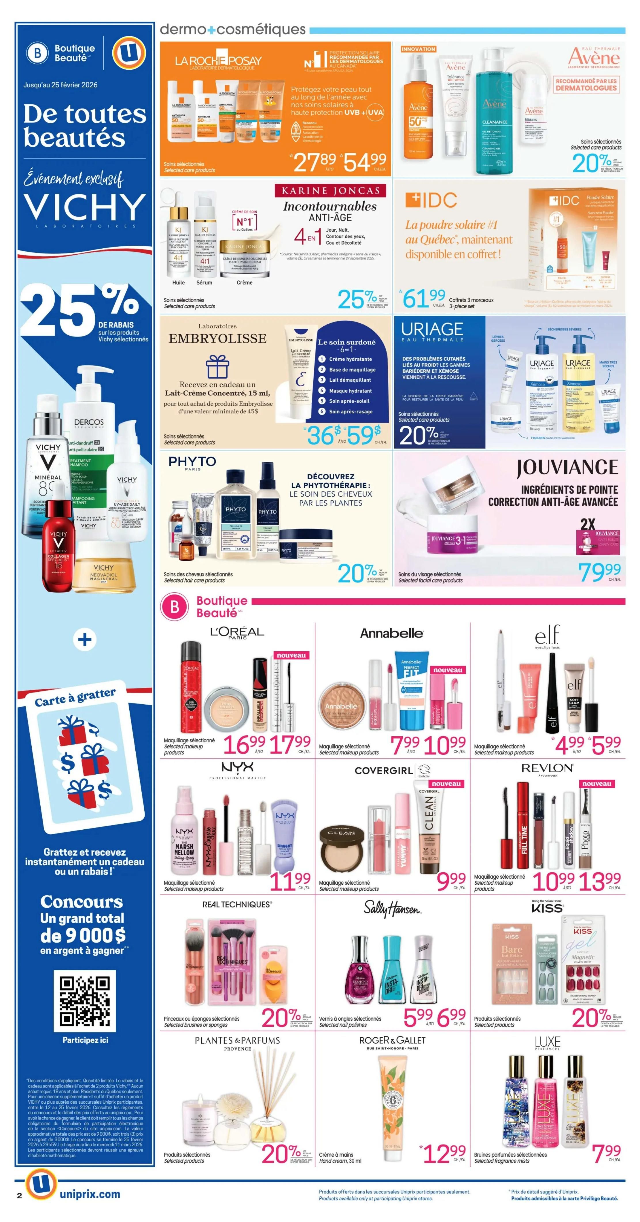 Uniprix Boutique Beauté page 4 features a wide selection of dermo-cosmetic products. La Roche-Posay Anthelios selected sun care products are on sale for $27.89 to $54.99. Avene selected skin care products, including the Anthelios Invisible Spray, Tolerance Cream, and Cleanance Cleansing Gel, are 20% off. Vichy selected products, including Mineral 89, Derma-Peel, and Liftactiv Collagen Specialist, are 25% off. Karine Joncas selected anti-aging care products are available. Embryolisse Lait-Crème Concentré 15 ml is a gift with purchase for any Embryolisse product purchase, with a minimum value of $45. Phyto Paris selected hair care products are featured. Uriage Eau Thermale products for dry lips, cracked skin, and dry hands are available. Jouvance selected anti-aging facial care products are $79.99. The page also highlights selected makeup products from L'Oréal Paris, Annabelle, elf, NYX Professional Makeup, Covergirl, Revlon, Real Techniques, Sally Hansen, and KISS. Specific deals include L'Oréal Infallible products starting at $16.99, Annabelle products from $7.99 to $10.99, elf products from $4.99 to $5.99, NYX products for $11.99, Covergirl products for $9.99, Revlon products from $10.99 to $13.99, Real Techniques selected brushes or sponges, Sally Hansen selected nail polishes for $5.99 to $6.99, and KISS magnetic gel nails for 20% off. Also featured are Roger & Gallet hand cream for $12.99 and Luxe selected fragrance mists for $7.99. The left side of the page promotes a scratch card for instant gifts or discounts and a contest to win $9,000 in cash.