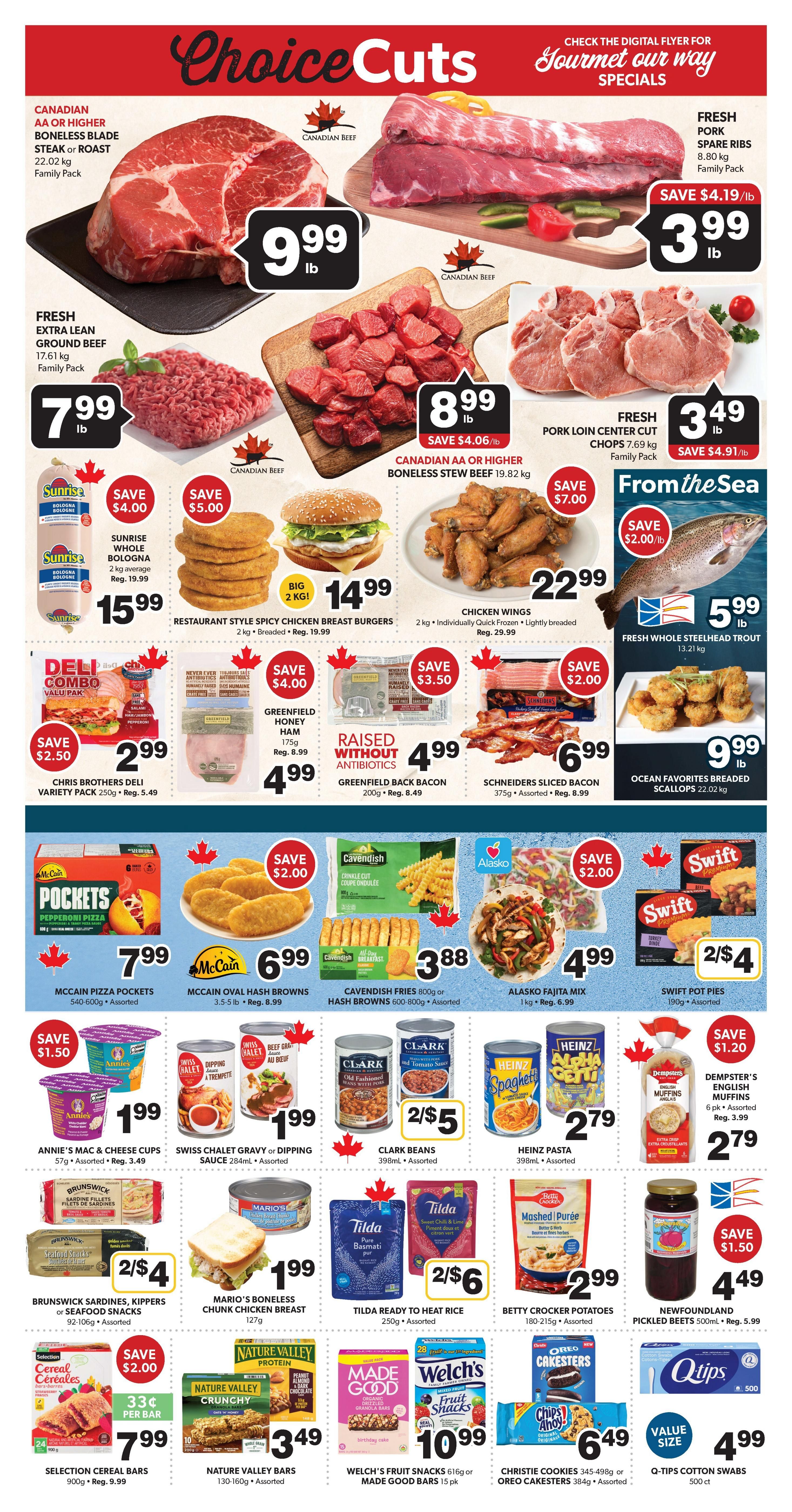 Colemans Weekly Flyer Specials Page 4. Featuring Canadian AA or higher Boneless Blade Steak or Roast for $9.99/lb, Fresh Extra Lean Ground Beef for $7.99/lb, and Fresh Pork Spare Ribs for $3.99/lb. Also available are Canadian AA or Higher Boneless Stew Beef for $8.99/lb and Fresh Pork Loin Center Cut Chops for $3.49/lb. From the Sea, Fresh Whole Steelhead Trout is $5.99/lb. Other specials include Sunrise Whole Bologna for $15.99, Restaurant Style Spicy Chicken Breast Burgers for $14.99, Chicken Wings for $22.99, and Ocean Favorites Breaded Scallops for $9.99/lb. Deli Combo Value Pack is $2.99, Greenfield Honey Ham is $4.99, and Schneiders Sliced Bacon is $6.99. McCain Pizza Pockets are $7.99, McCain Oval Hash Browns are $6.99, and Cavendish Fries are $3.88. Alasko Fajita Mix is $4.99, and Swift Pot Pies are $2/4. Annie's Mac & Cheese Cups are $1.99, Swiss Chalet Gravy or Dipping Sauce is $1.99, and Clark Beans with Pork and Tomato Sauce are $2/5. Heinz Pasta is $2.79, and Dempster's English Muffins are $2.79. Brunswick Sardines, Kippers or Seafood Snacks are $2/6. Mario's Boneless Chunk Chicken Breast is $1.99. Tilda Ready to Heat Rice is $2/6. Betty Crocker Potatoes are $2.99. Newfoundland Pickled Beets are $4.49. Selection Cereal Bars are $7.99 with 33 cents per bar, Nature Valley Bars are $3.49, and Welch's Fruit Snacks are $10.99. Christie Cookies or Oreo Cakesters are $6.49, and Q-Tips Cotton Swabs are $4.99.