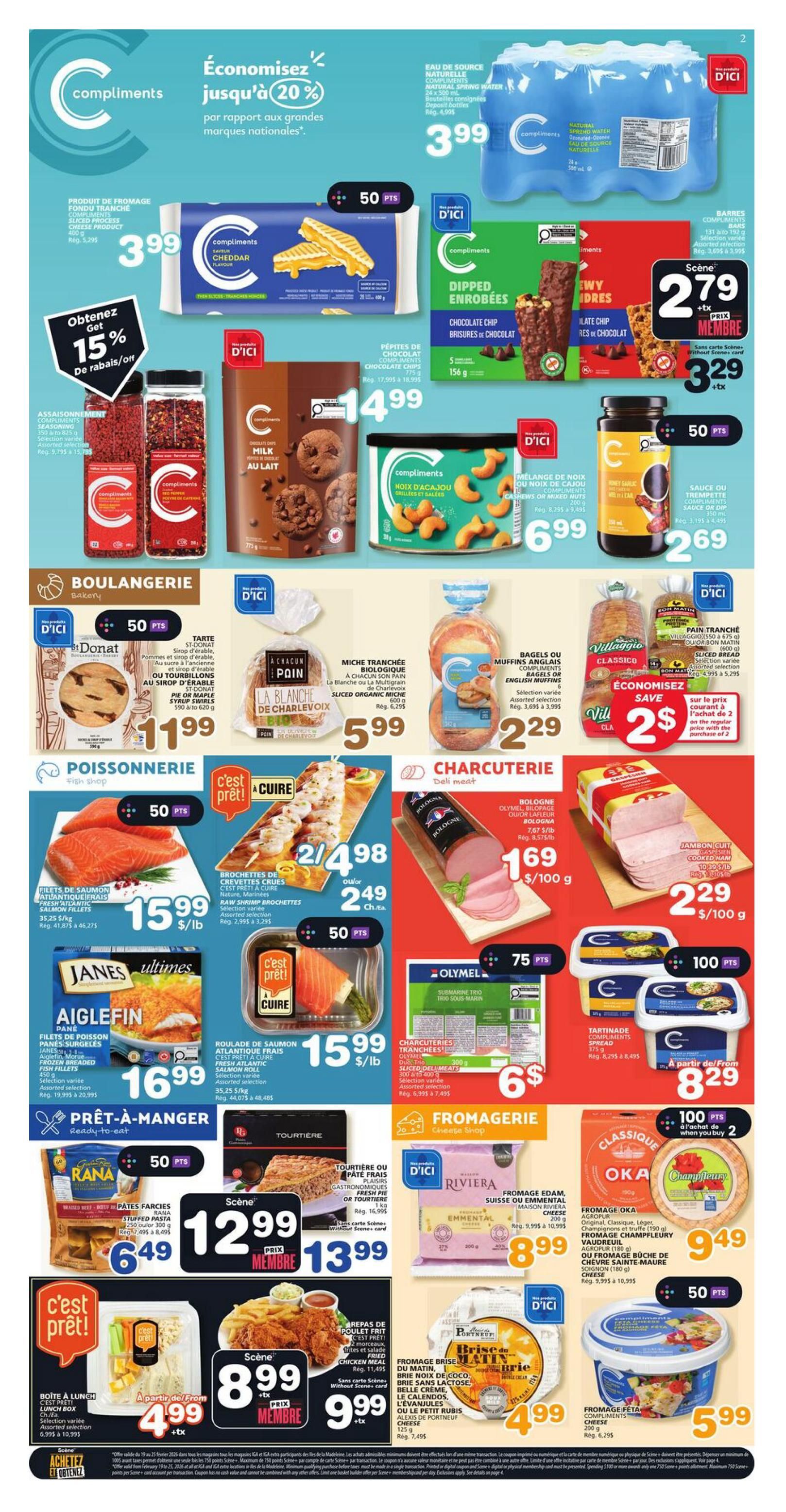 IGA Weekly Flyer Specials for The Magdalen Islands, Page 3. Features Compliments products with up to 20% savings. On sale: Compliments Natural Spring Water 24 x 500 mL for $3.99, Compliments Sliced Process Cheese Product for $3.99, Compliments Milk Chocolate Chip Cookies 775 g for $4.99, Compliments Dipped Enrobées Chocolate Chip Bars 5 x 156 g for $2.79 with Scene+ card or $3.29 without, and Compliments Chocolate Chip Bars 131 to 192 g for $2.79 with Scene+ card or $3.29 without. Also featured are Compliments Seasoning 350 to 825 g with a 'Get 15% off' offer, Compliments Cashews or Mixed Nuts 699 g for $6.99, and Compliments Honey Garlic Sauce or Dip 350 mL for $2.69. Bakery section includes St-Donat Pie or Maple Syrup Swirls for $11.99, A Chacun Son Pain Sliced Organic Milk Bread or Charlevoix Sliced Organic Milk Bread for $5.99, and Compliments Bagels or English Muffins for $2.29. Villaggio Classico or Bon Matin Sliced Bread is on sale for $2 off when you buy 2. Fish shop specials include Fresh Atlantic Salmon Fillets for $15.99/lb, Raw Shrimp Brochettes for $2.49 each or 2 for $4.98, Janes Frozen Breaded Fish Fillets for $16.99, and Fresh Atlantic Salmon Roll for $15.99/lb. Deli section offers Olymel Bologna or Bilopage for $1.69/100 g, Olymel Sliced Deli Meats Duo Trio for $6, and Gaspésien Cooked Ham for $2.29/100 g. Ready-to-eat items include Rana Stuffed Pasta for $6.49, and a C'est Prêt! Lunch Box for $4.99. Also available is a 'C'est Prêt!' Fried Chicken Meal for $8.99 with Scene+ card or $9.99 without. Cheese shop items include Riviera Edam, Swiss or Emmental Cheese for $8.99, Oka Cheese or Champfleury Cheese for $9.49, Brise du Matin Brie or Alexis de Portneuf Cheese for $4.99, and Compliments Feta Cheese for $5.99. Finally, a Torttière or Gastronomic Pleasure Fresh Pie or Torttière is $12.99 with Scene+ card or $13.99 without.