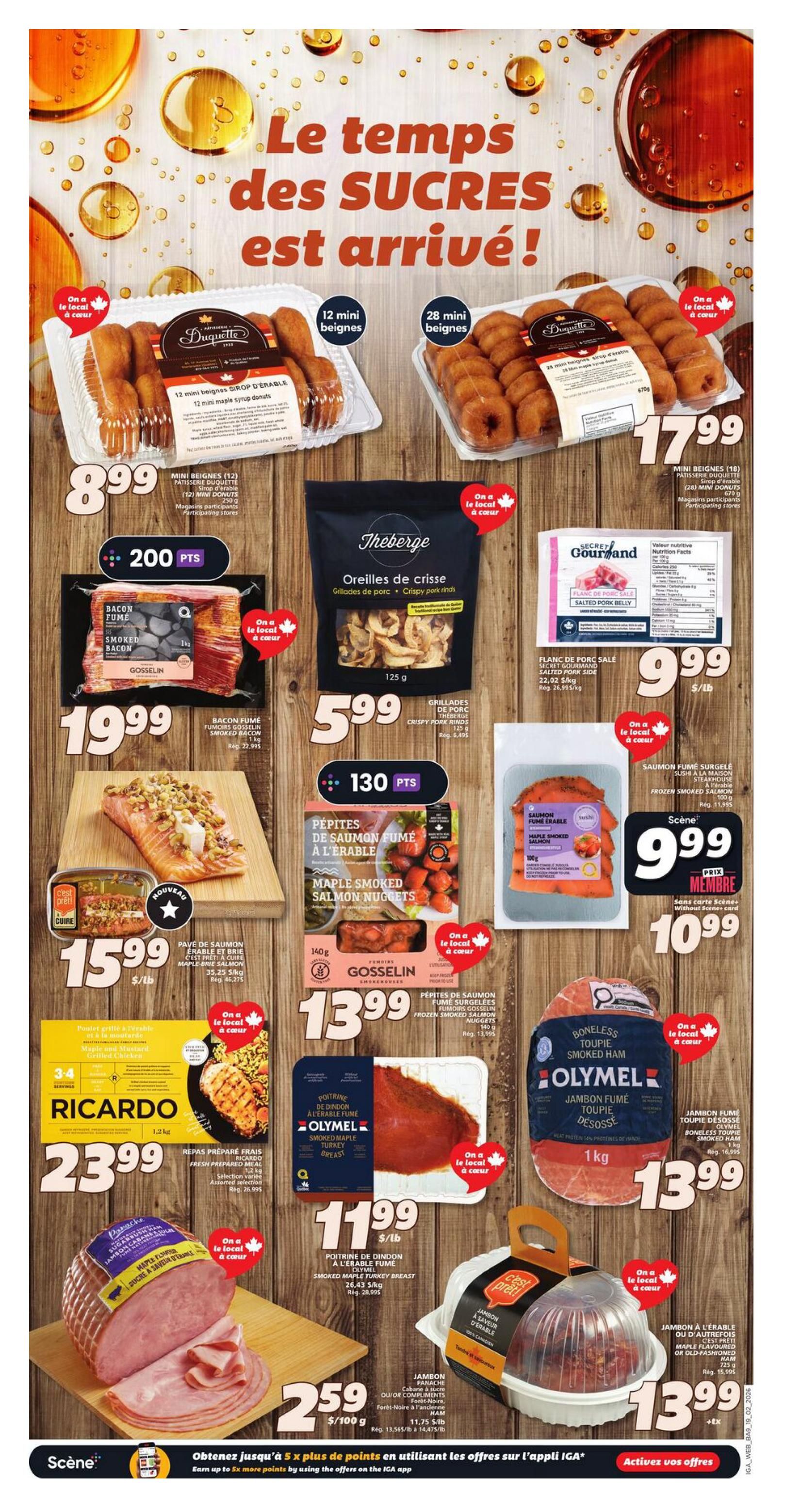 IGA weekly flyer specials page 11 features a variety of food items. Top row includes Duquette 12 mini maple syrup donuts for $8.99 and Duquette 28 mini maple syrup donuts for $17.99. Middle row showcases Gosselin 1 kg smoked bacon for $19.99 with 200 bonus points, Thèberge 125 g crispy pork rinds for $5.99, and Secret Gourmand 22.02 $/lb salted pork belly for $9.99/lb. Next, a ready-to-cook maple brie salmon fillet is featured for $15.99/lb. Also available are Gosselin 100 g maple smoked salmon nuggets for $13.99 and IGA's own 100 g maple smoked salmon for $9.99 for Scene+ members, or $10.99 without. Further down, Ricardo 1.2 kg maple and mustard grilled chicken fresh prepared meal is $23.99. Olymel 1 kg boneless smoked ham toupie is $13.99. Finally, a large ham is on sale for $2.59/100g, and a 725 g C'est Prêt! maple flavoured or old-fashioned ham is $13.99. The bottom banner advertises earning up to 5x more Scene+ points using the IGA app.
